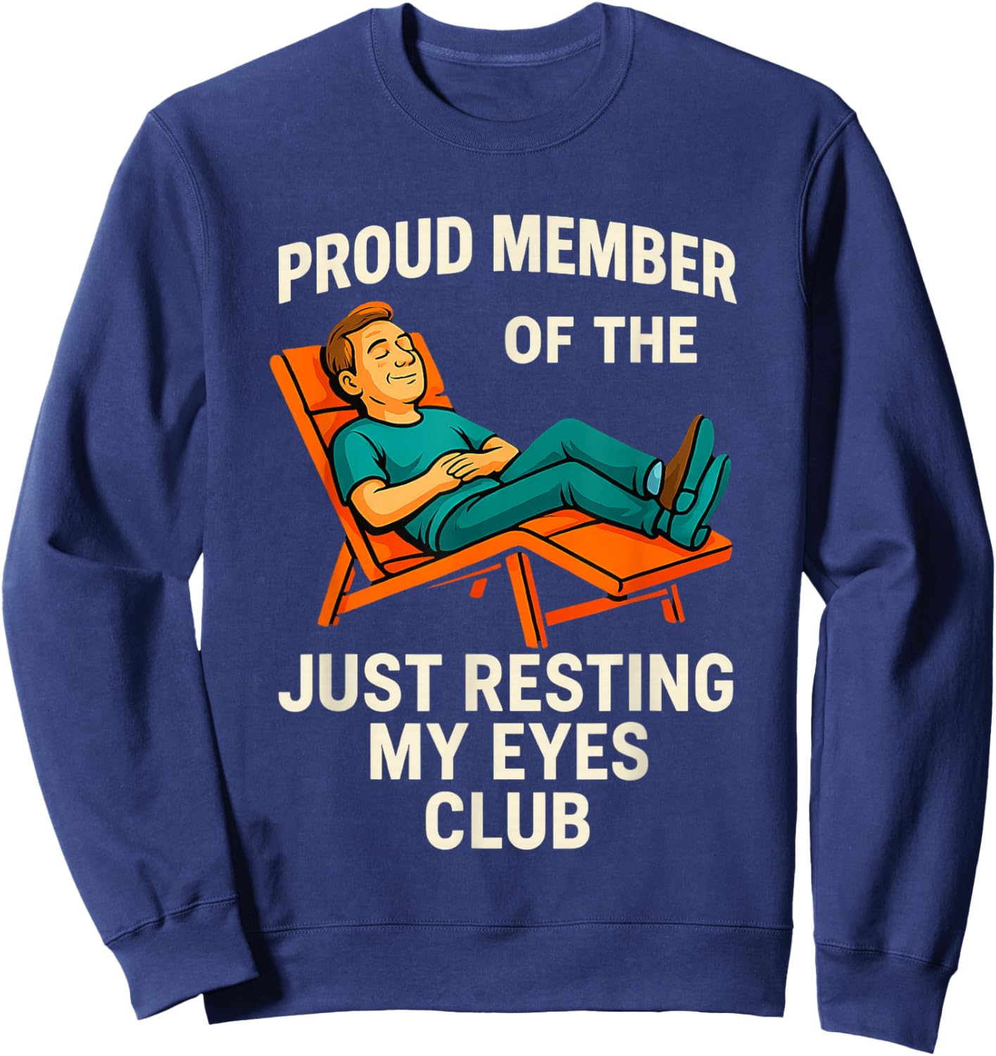 Funny Dad Just Resting My Eyes Fathers Day Humor Men Gifts Sweatshirt - Sweatshirt | Navy