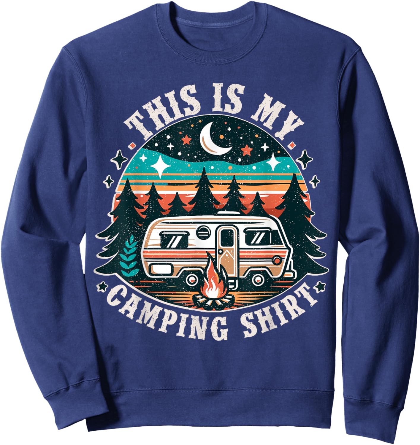 Funny Camper Hiking Nature Shirt This is My Camping Shirt Sweatshirt - Sweatshirt | Navy