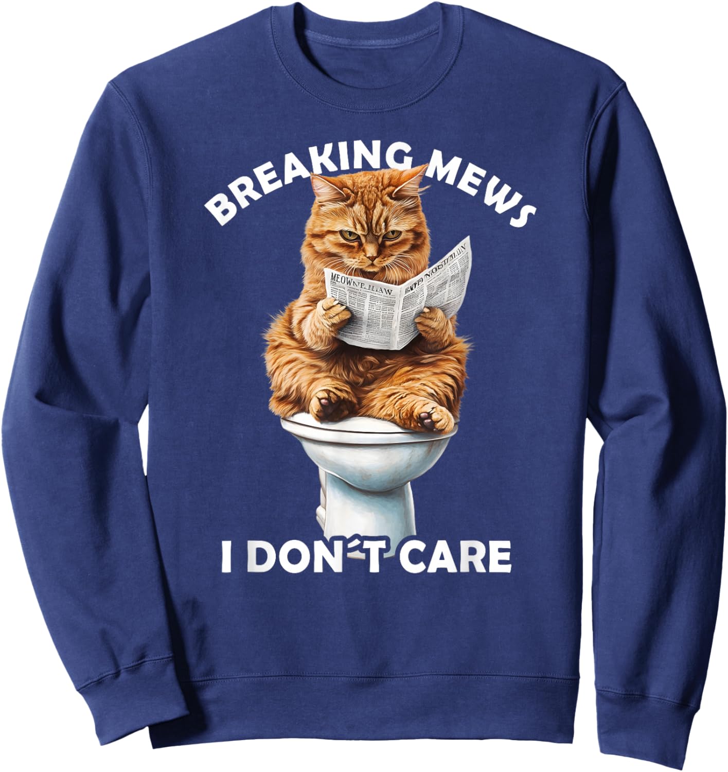 Funny Cat Toilet Reading Newspaper Cats Lover Breaking News Sweatshirt - Sweatshirt | Navy