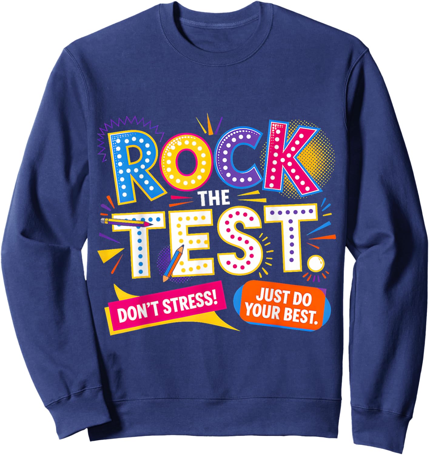 You Got This Test Day Teacher Kids Testing Day Do The Math Sweatshirt - Sweatshirt | Navy