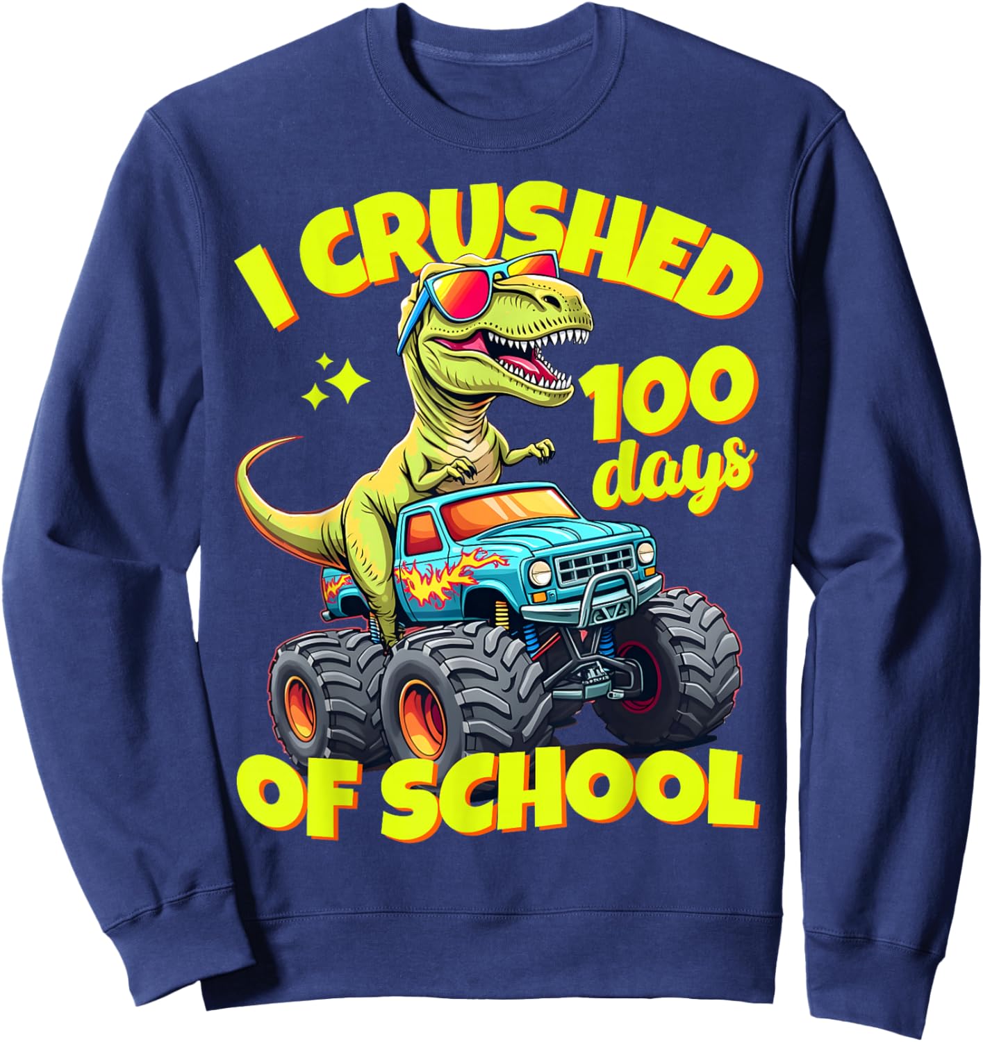 I Crushed 100 Days Of School For Boys 100th Day Of School Sweatshirt - Sweatshirt | Navy