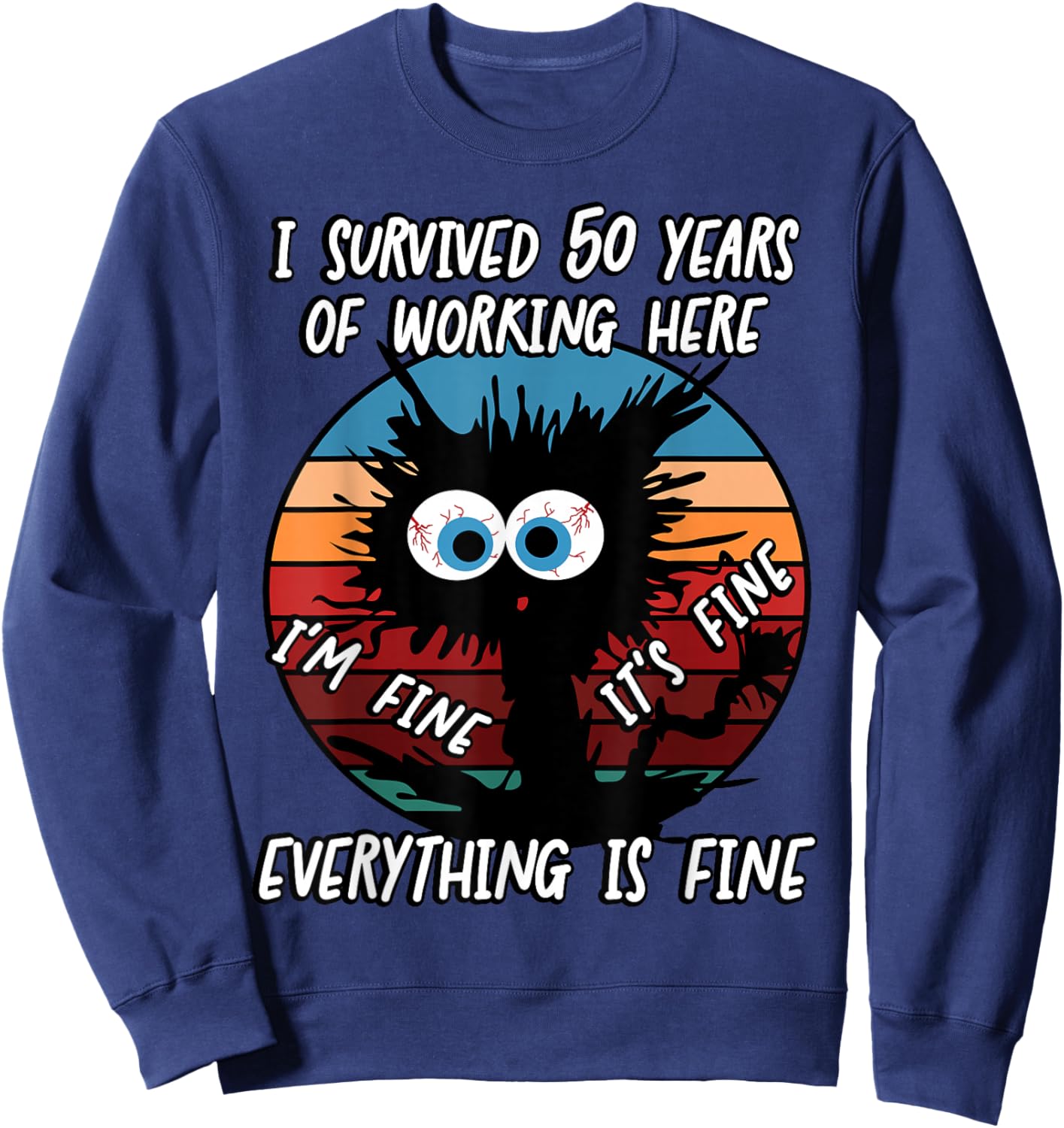 I Survived 50 Years of Working Here Sweatshirt - Sweatshirt | Navy