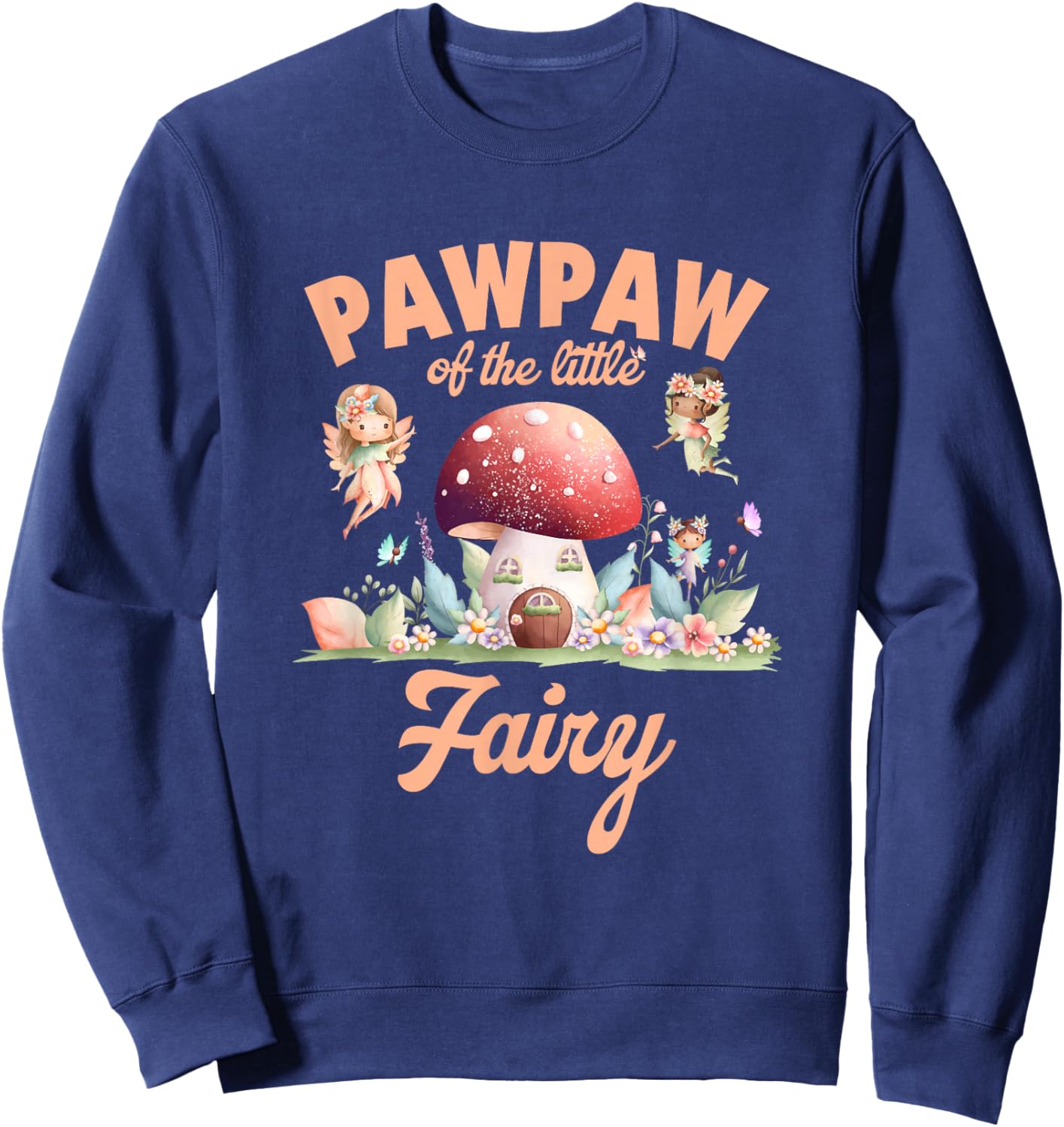 Pawpaw of The Little Fairy 1St Birthday Girl Fairytale Sweatshirt - Sweatshirt | Navy