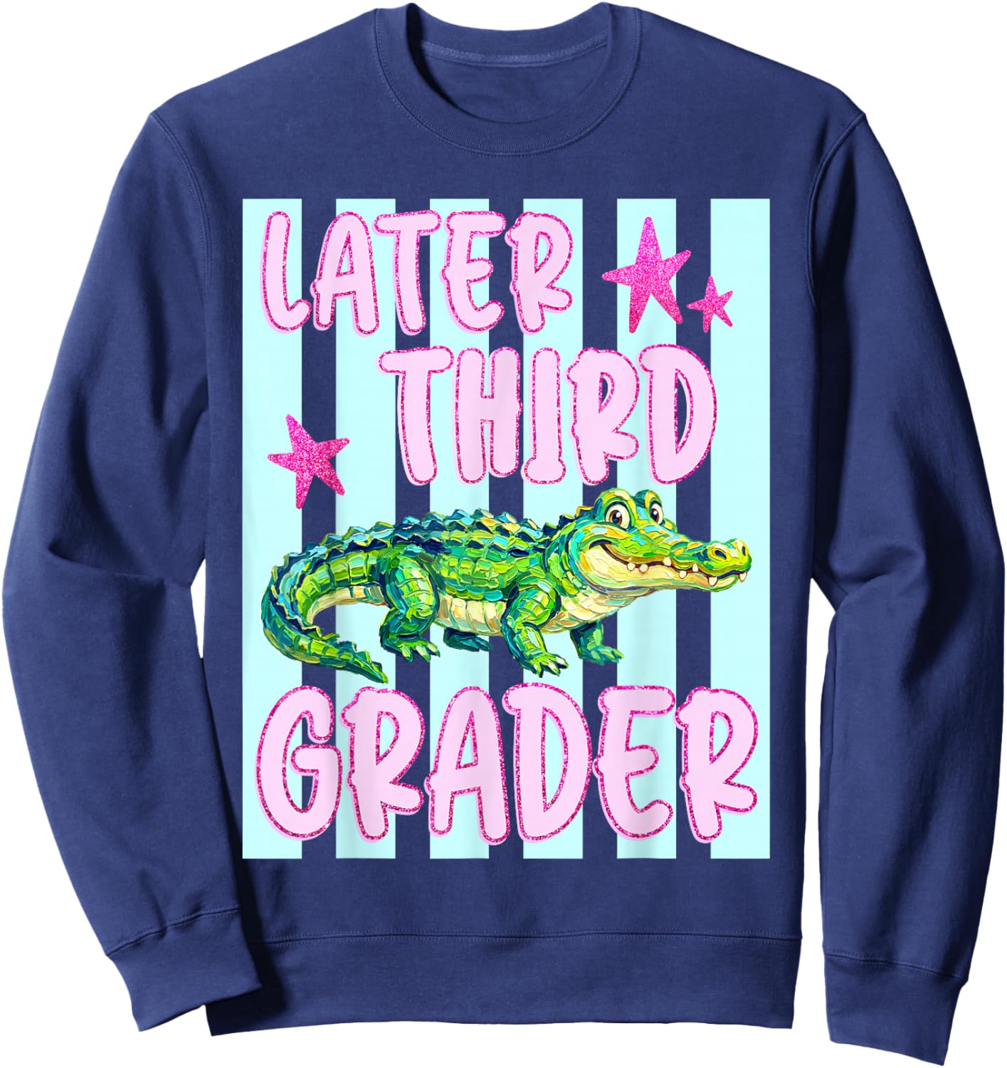 Later Third Grader Alligator Last Day of School Teacher Kid Sweatshirt - Sweatshirt | Navy