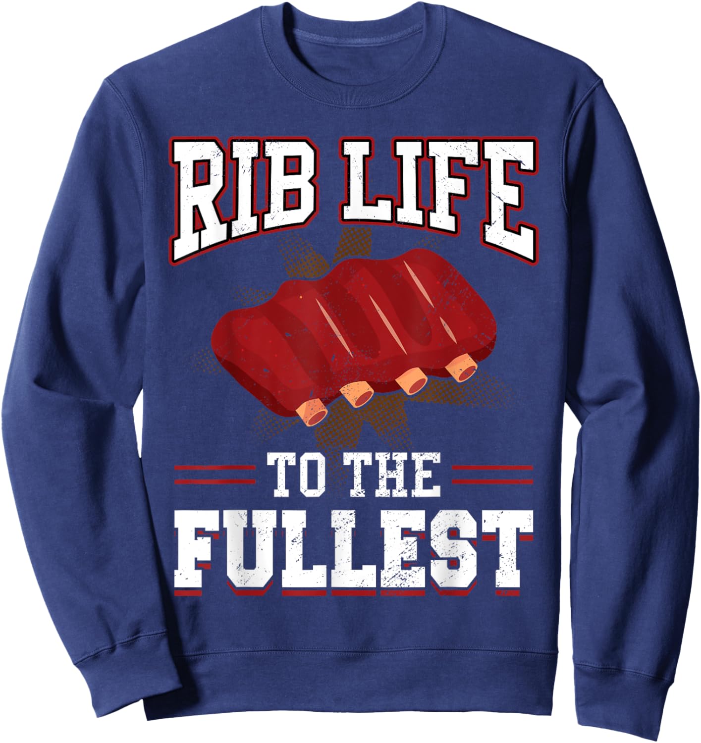 Rib Life To The Fullest BBQ Sweatshirt - Sweatshirt | Navy