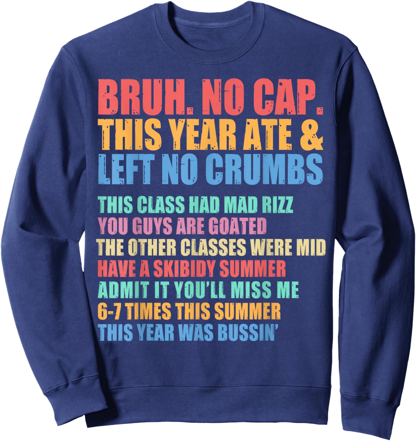 Gen A Slang Admit It You’ll Miss Me 6-7 Times This Summer Sweatshirt - Sweatshirt | Navy