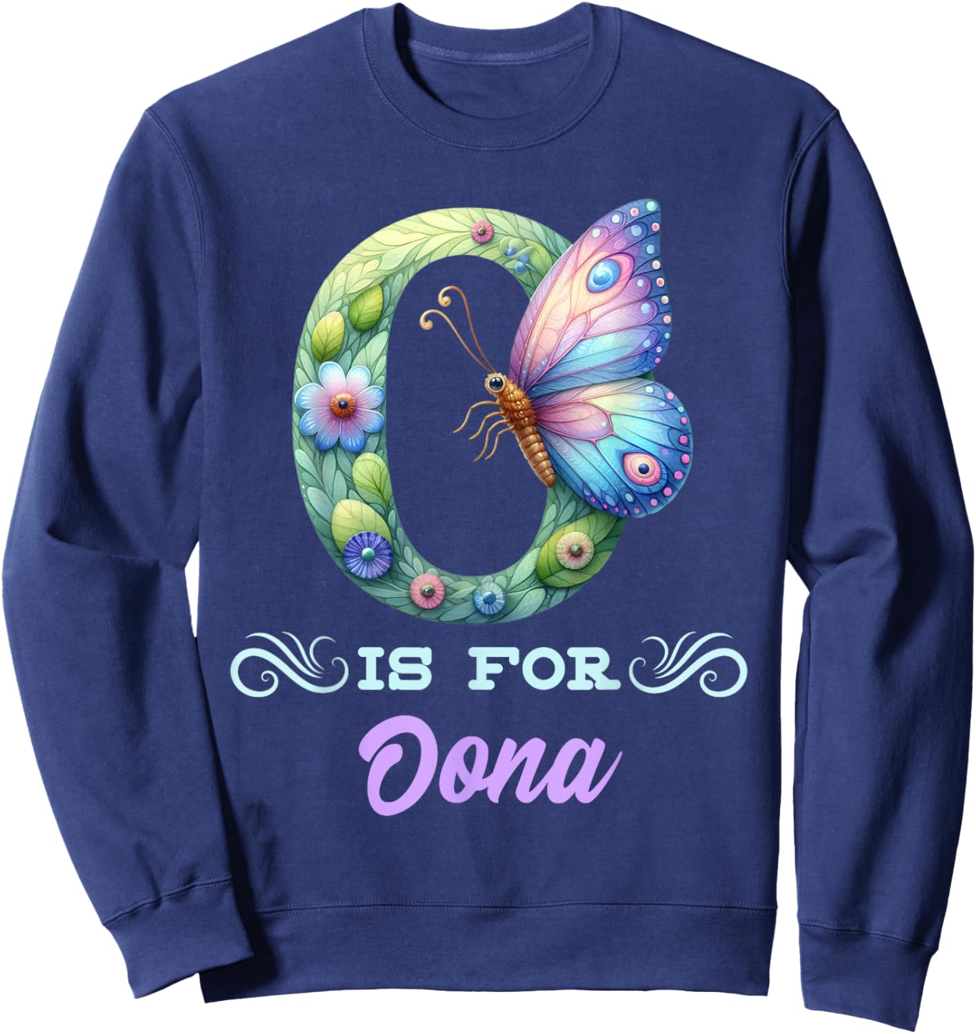 O Is For Oona Girly Butterfly And Flower Initial Name Sweatshirt - Sweatshirt | Navy