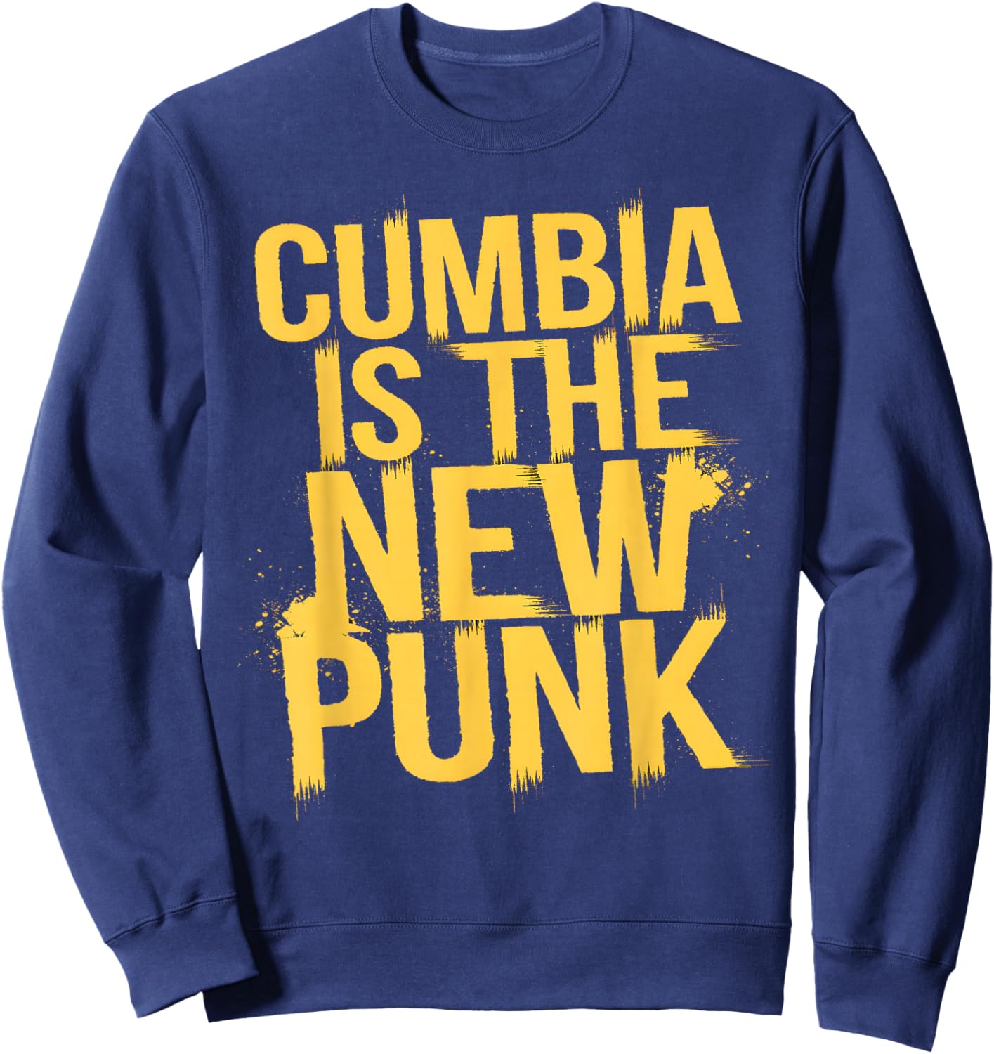 Cumbia is the New Punk Bold Sweatshirt - Sweatshirt | Navy