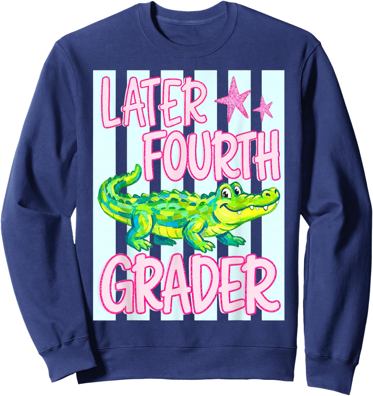Later Fourth Grader, Last Day of School, See You Later Sweatshirt - Sweatshirt | Navy