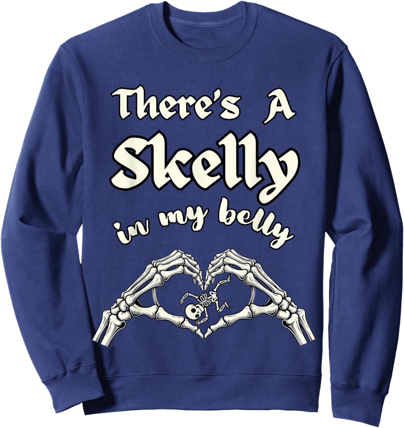 There's A Skelly in My Belly Mommy to Be Goth Spooky Mother Sweatshirt - Sweatshirt | Navy
