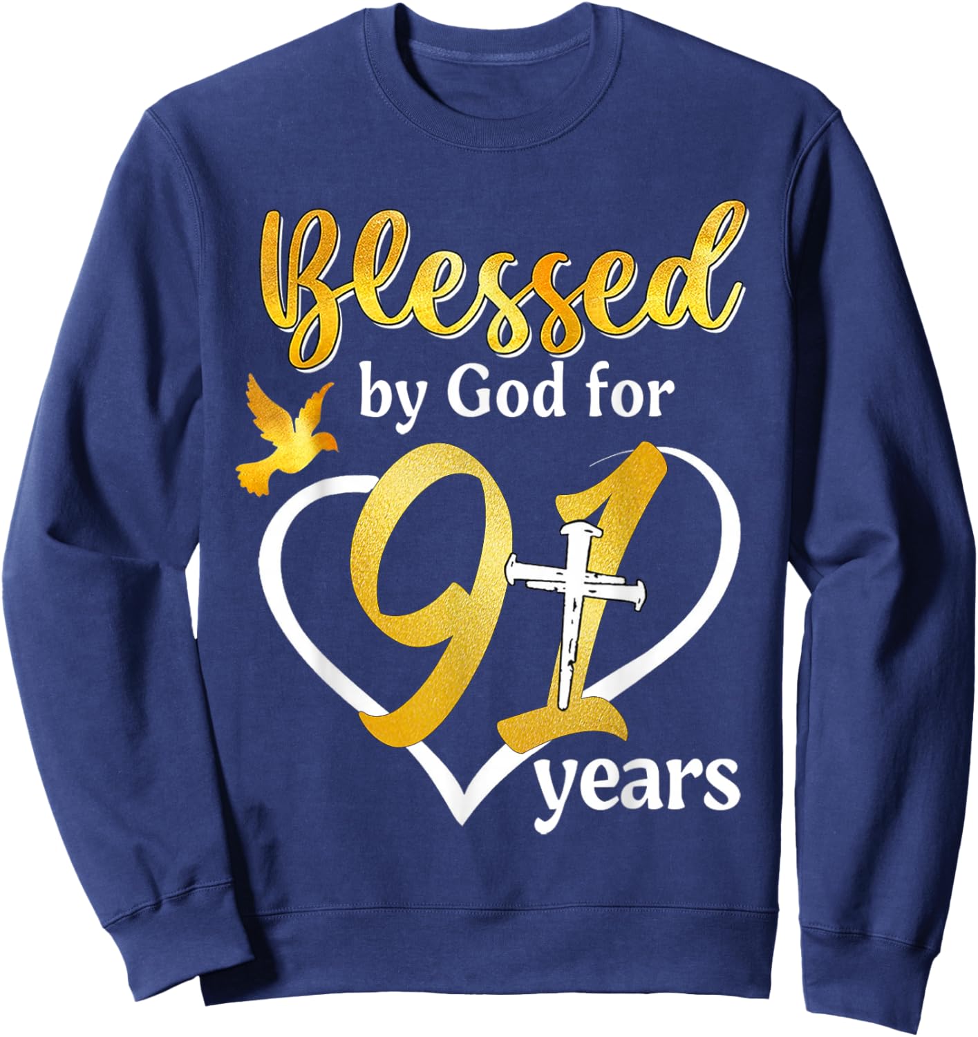 Blessed By God For 91 Years Old 91st Birthday Party Women Sweatshirt - Sweatshirt | Navy