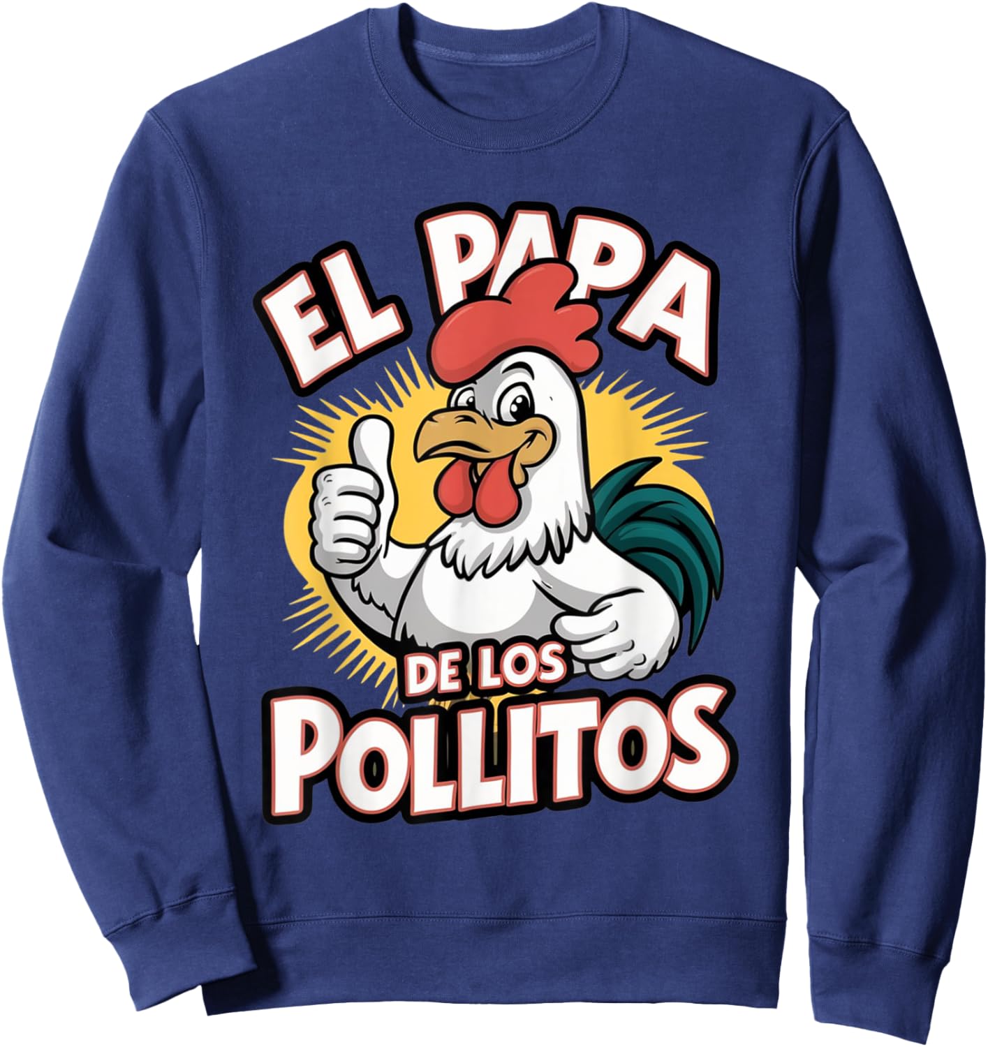 Funny el papa de los pollitos funny spanish dia del padre Sweatshirt - Sweatshirt | Navy