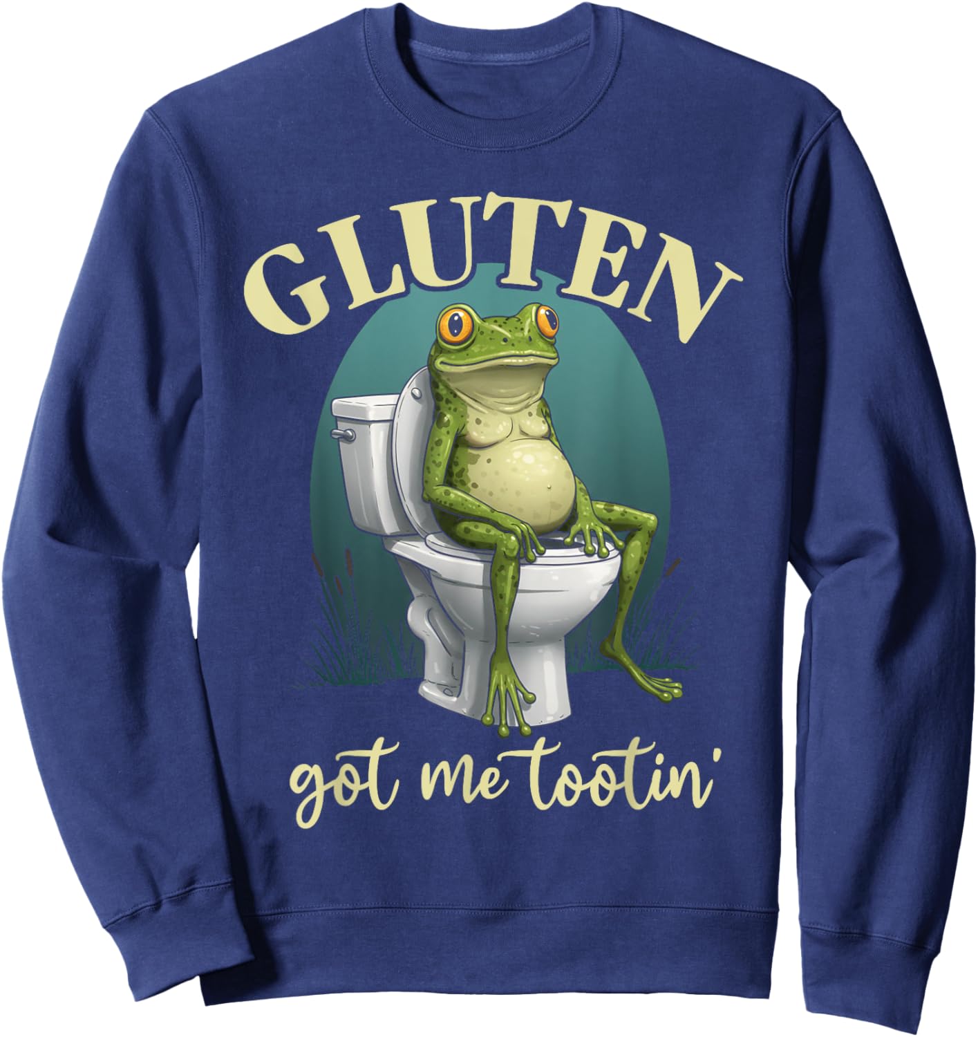 Gluten Got Me Tootin Funny Sarcastic Gluten Tolerance Meme Sweatshirt - Sweatshirt | Navy