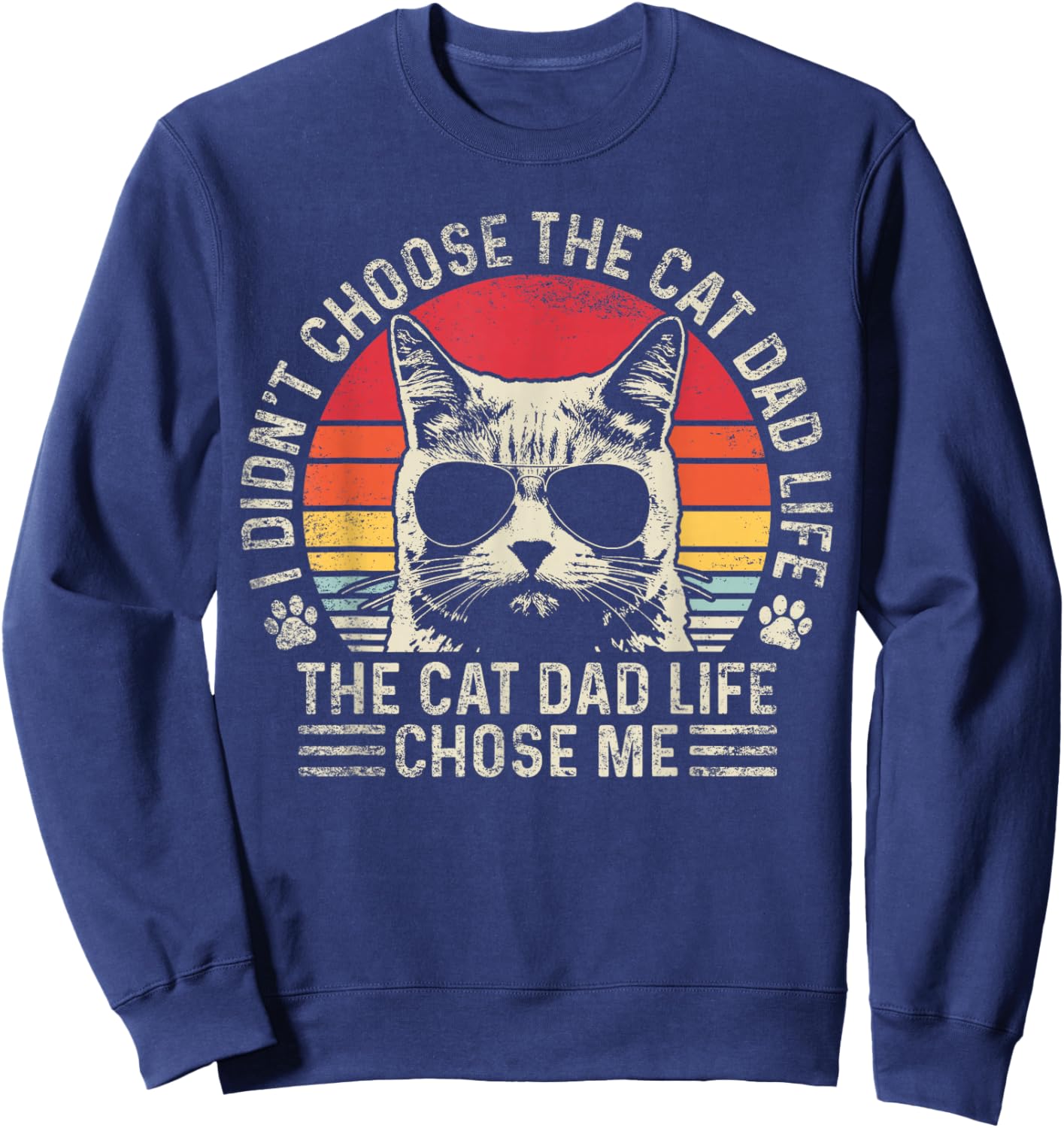 Cat Dad Shirts Funny Cat Dad Father's Day Cat Daddy Sweatshirt - Sweatshirt | Navy