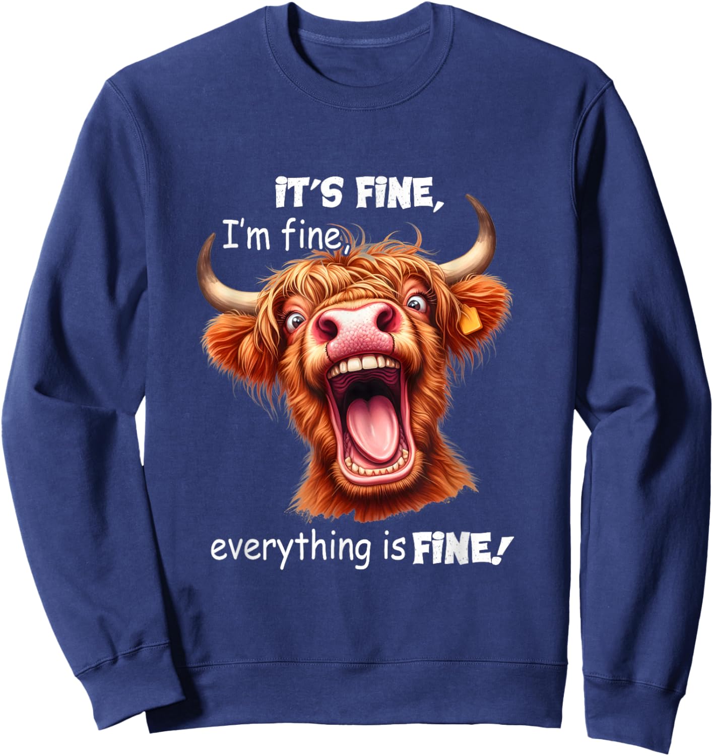 Funny Highland Cow It's Fine I'm Fine Everything Is Fine , Small, Black Sweatshirt - Sweatshirt | Navy