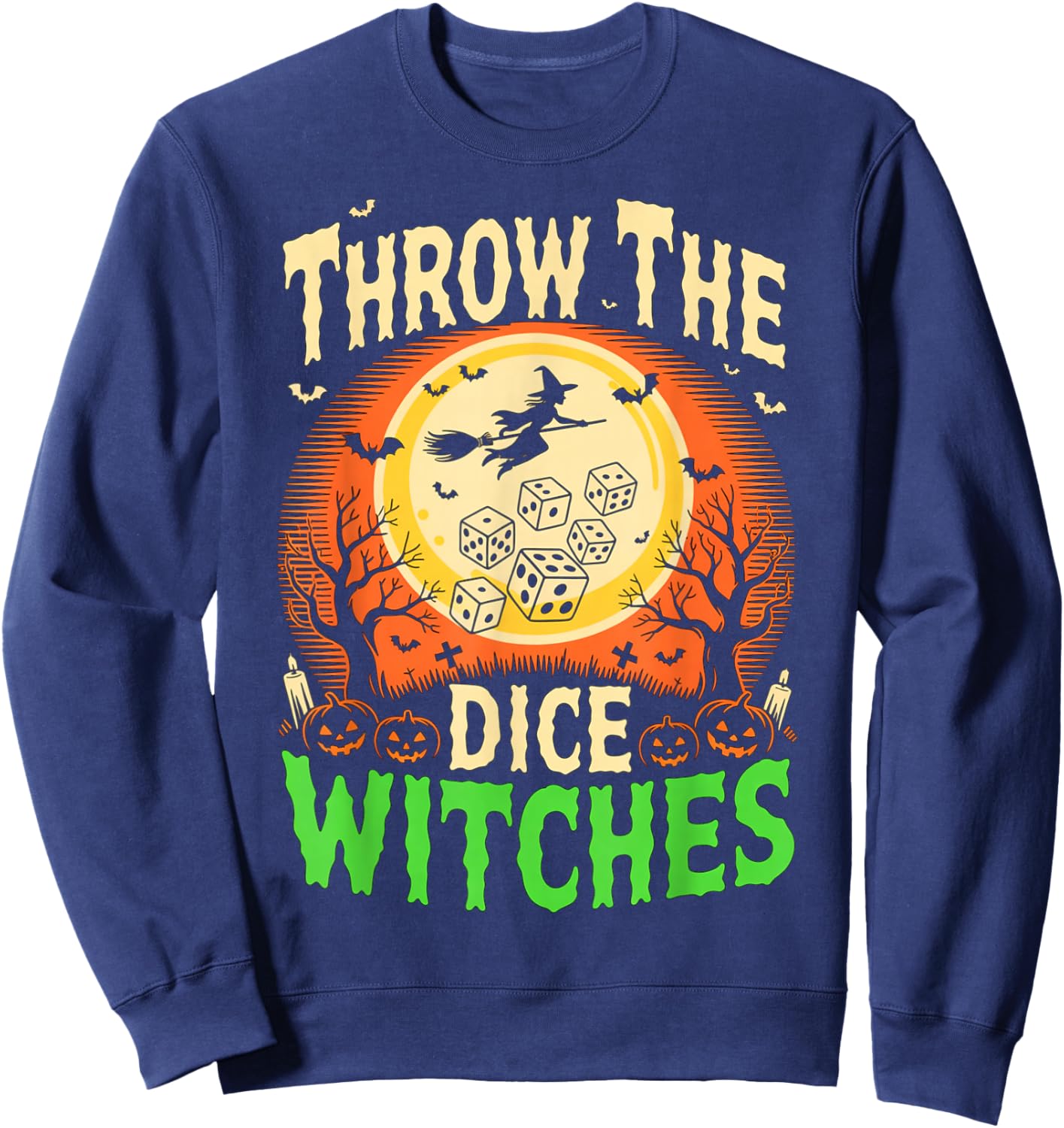 Throw The Dice Witches Spooky Halloween Witch Design Sweatshirt - Sweatshirt | Navy