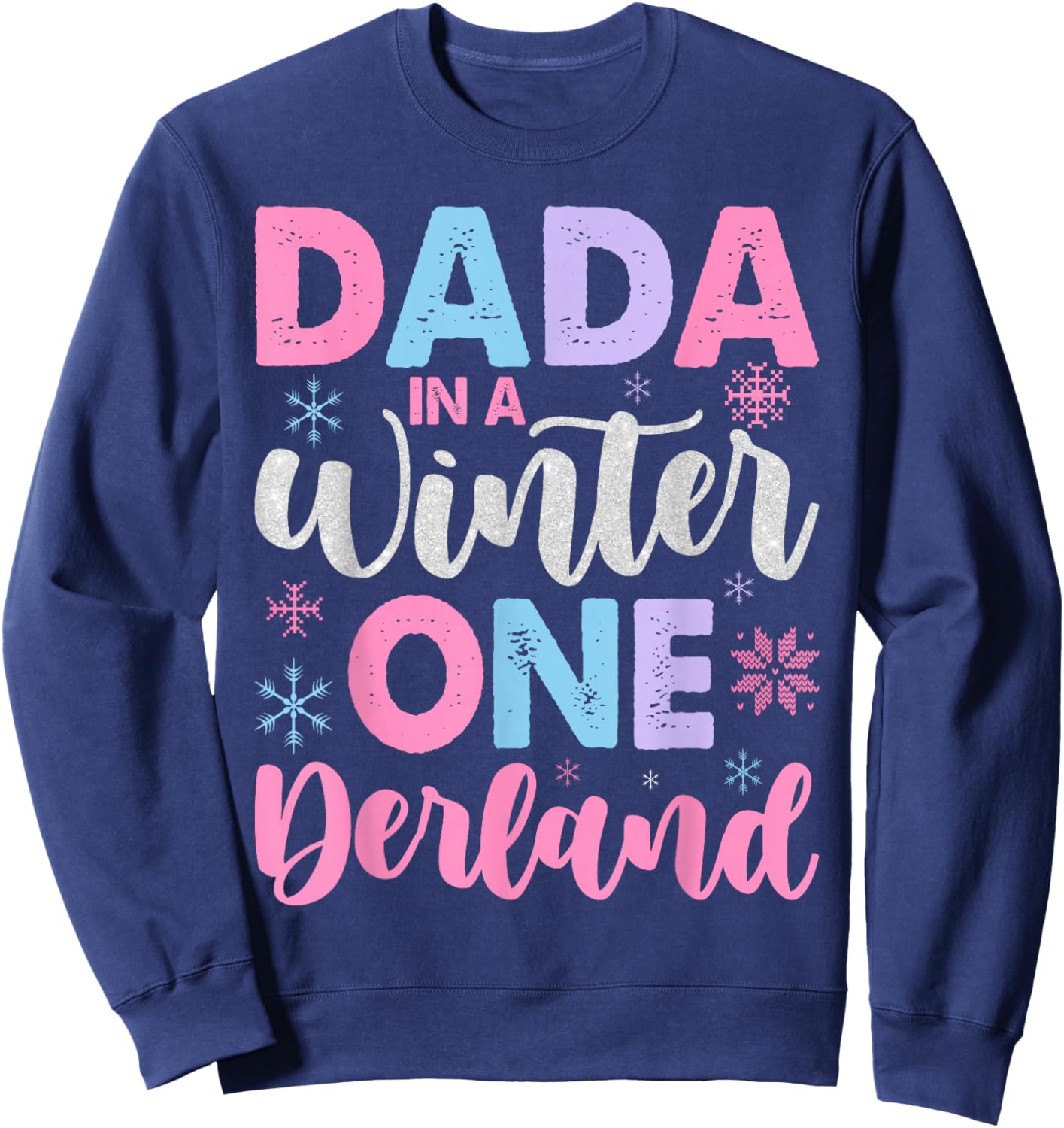 Dada in a Winter Onederland Birthday Girl Sweet Snowflake Sweatshirt - Sweatshirt | Navy