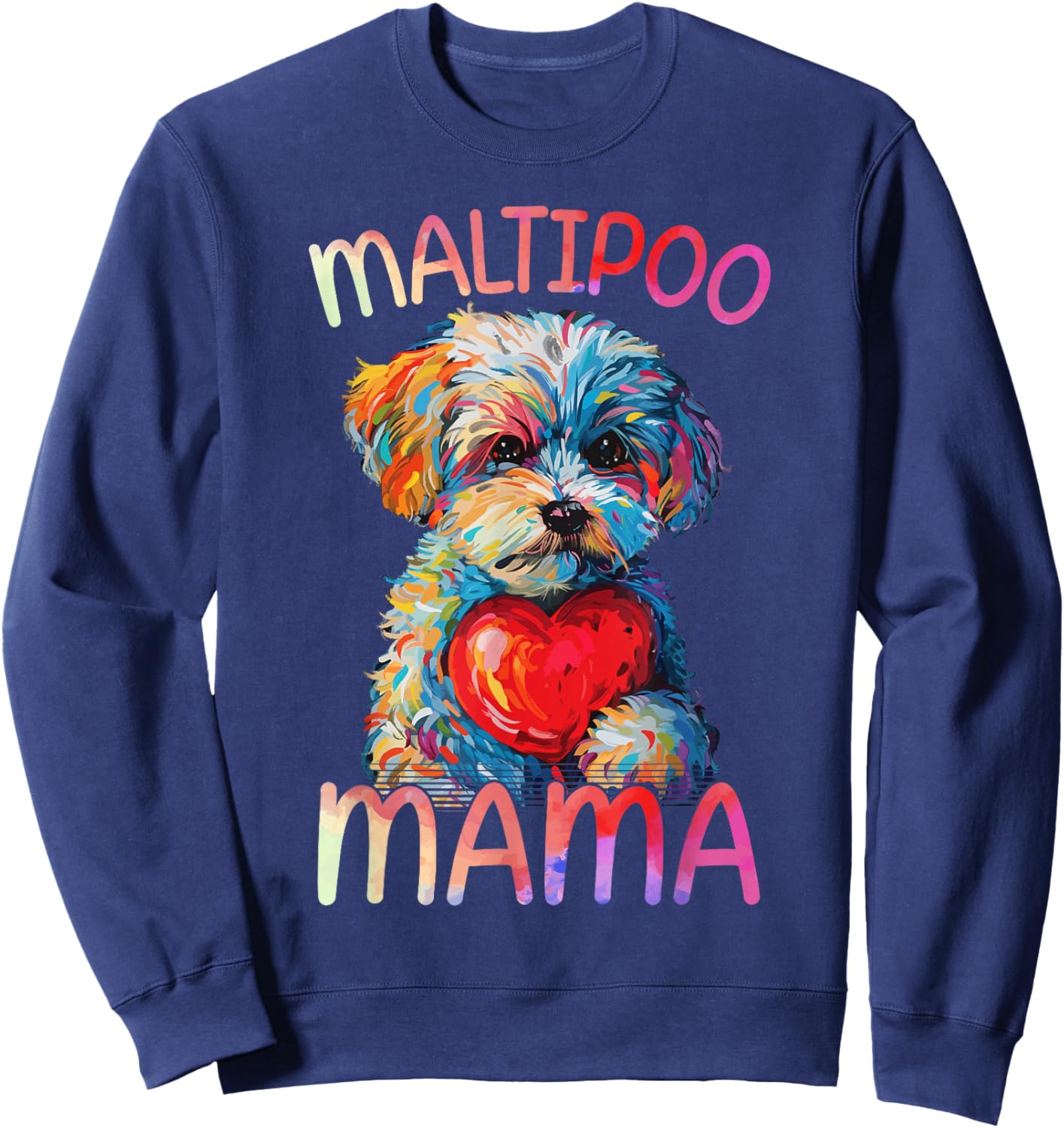 Maltipoo Dog Lovers Mama Heart Pop Art Maltipoo Mom Sweatshirt - Sweatshirt | Navy
