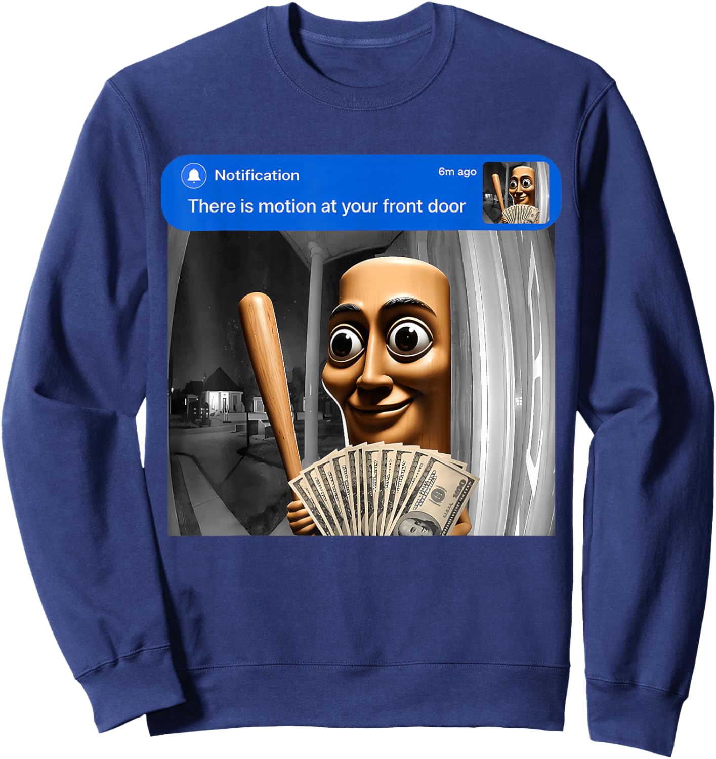 There is Motion At Your Front Door Tung Tung Tung Sahur Meme Sweatshirt - Sweatshirt | Navy