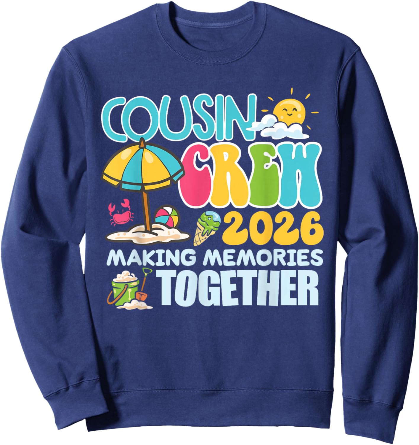Cousin Crew 2026 Making Memories Beach Summer Vacation Cute Sweatshirt - Sweatshirt | Navy