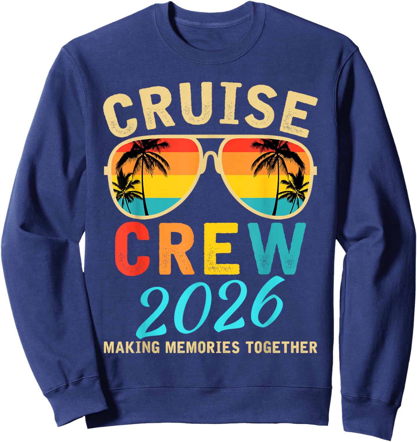 Cruise Crew 2026 Summer Vacation Trip Funny Matching Group Sweatshirt - Sweatshirt | Navy