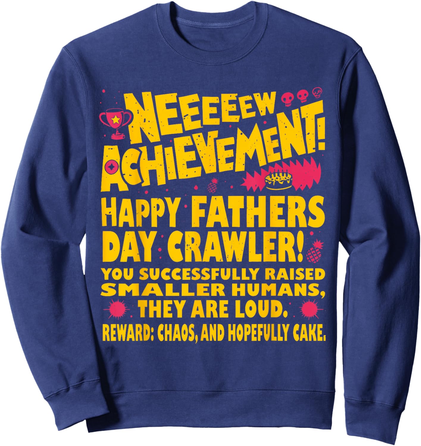 Happy Fathers Day Crawler New Achievement Gamer Dad USA Sweatshirt - Sweatshirt | Navy