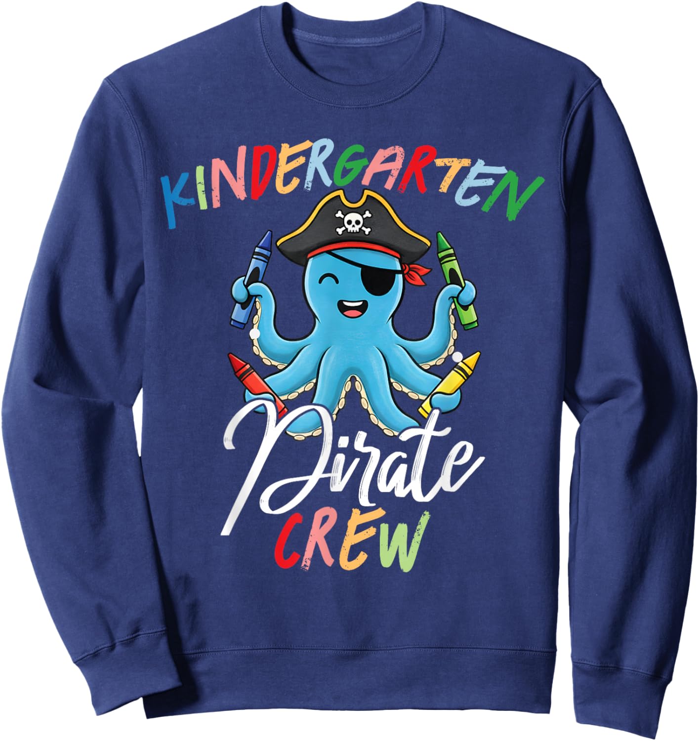 Funny Kindergarten Teacher Student Octopus Pirate Crew Squad Sweatshirt - Sweatshirt | Navy