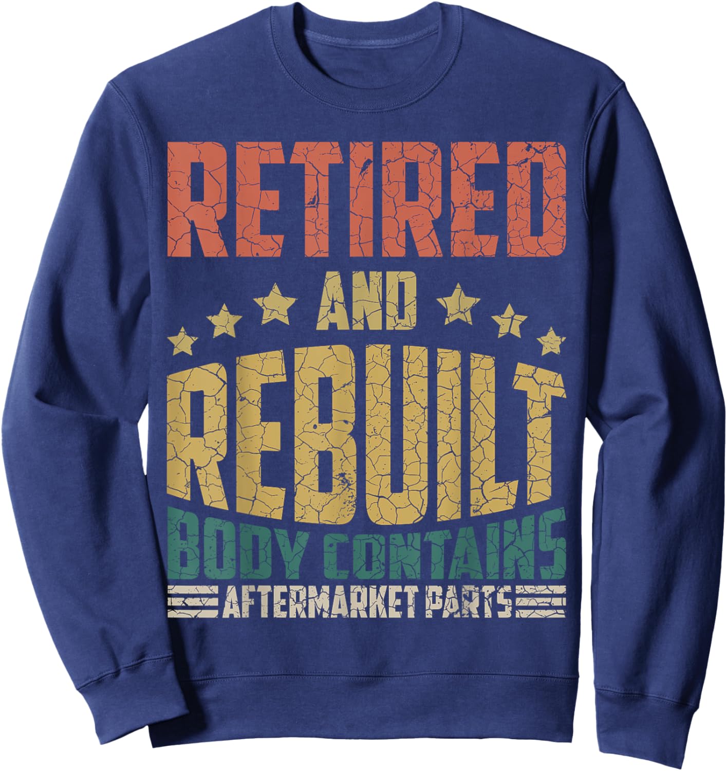Retired And Rebuilt Body Contains Aftermarket Parts Retro Sweatshirt - Sweatshirt | Navy