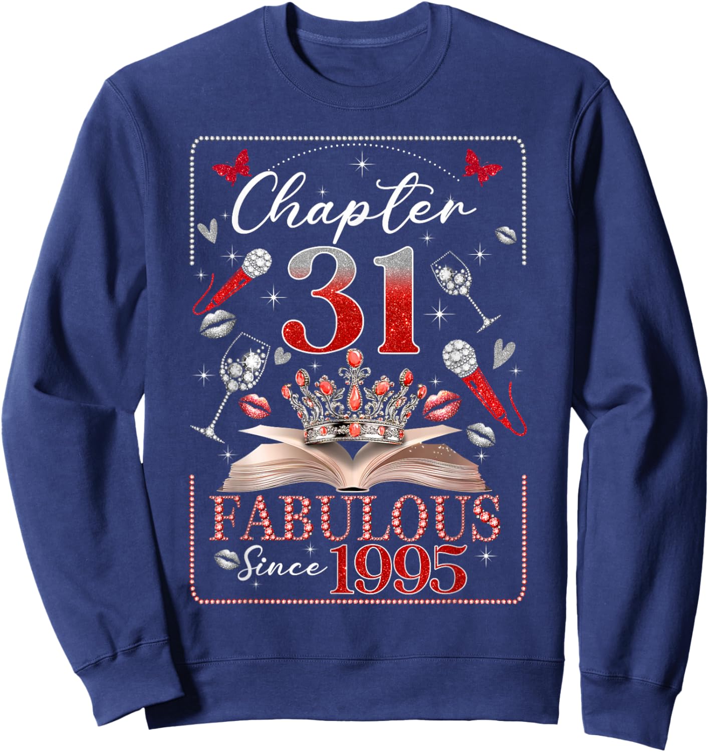 31st Birthday Queen Chapter 31 Fabulous Since 1995 Women Sweatshirt - Sweatshirt | Navy
