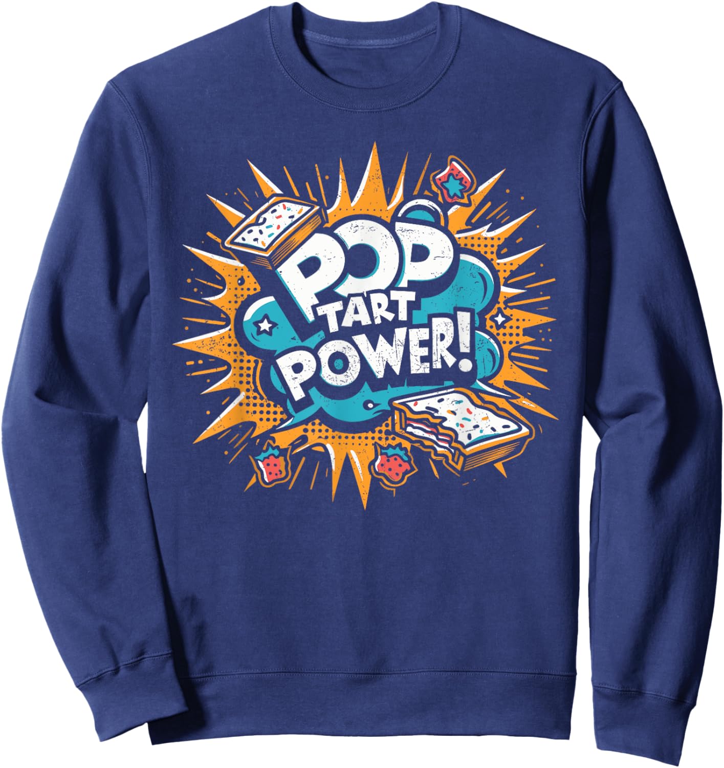 Pop Tart Power! Gym Fitness Frosted Toaster Pastry Grunge Sweatshirt - Sweatshirt | Navy