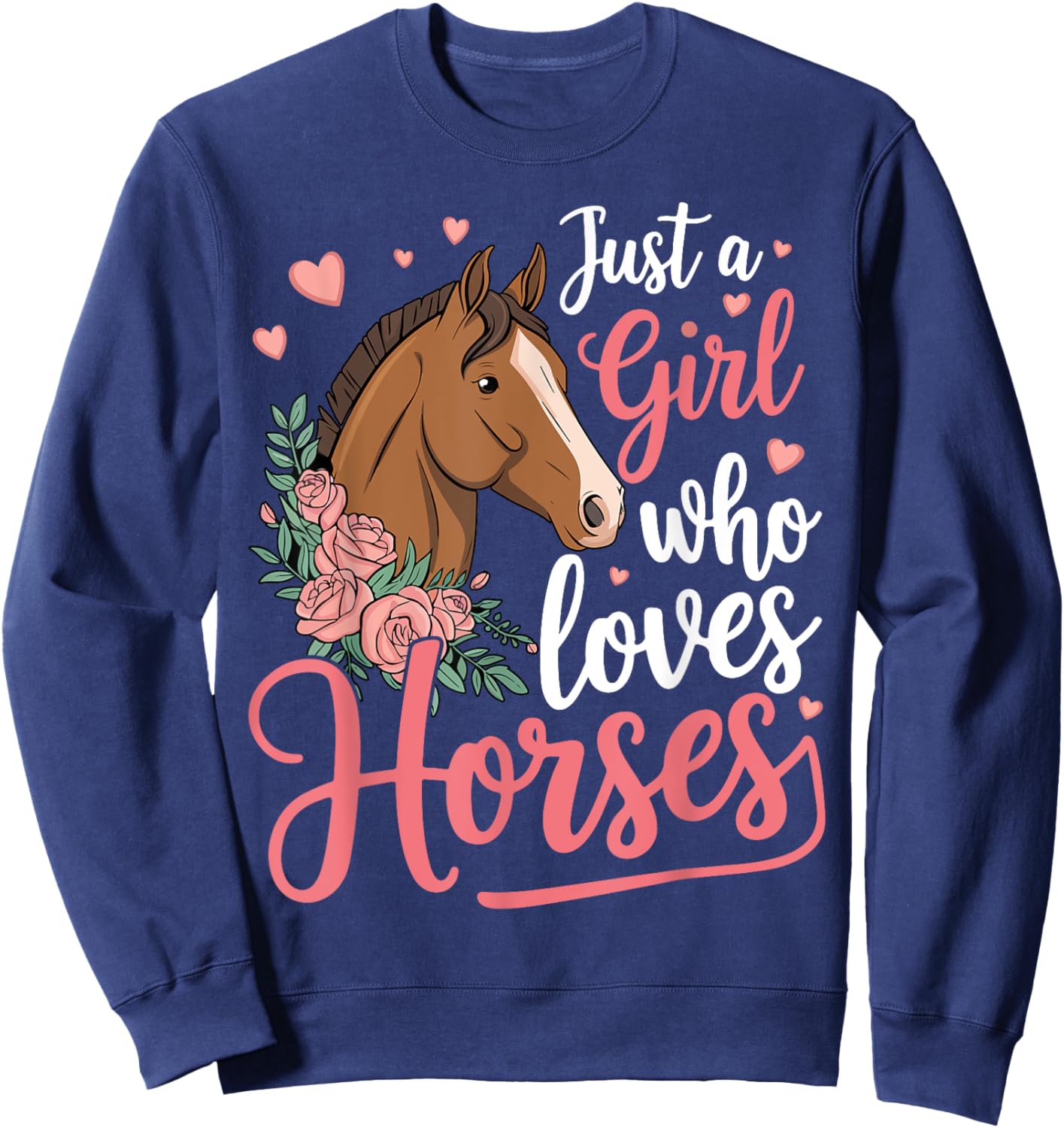 Just A Girl Who Loves Horses Horse Sweatshirt - Sweatshirt | Navy