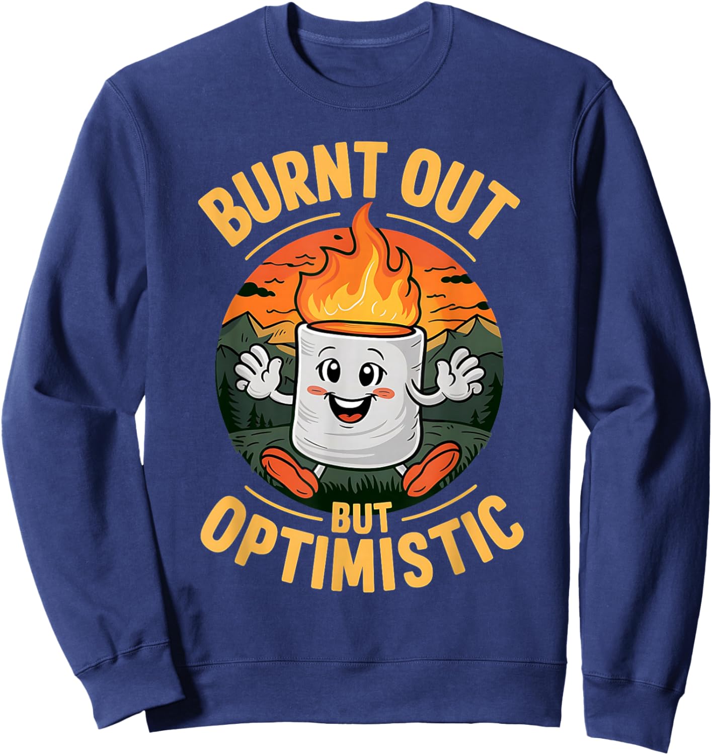 Burnt Out But Optimistic Marshmallow Funny Camper Camping Sweatshirt - Sweatshirt | Navy