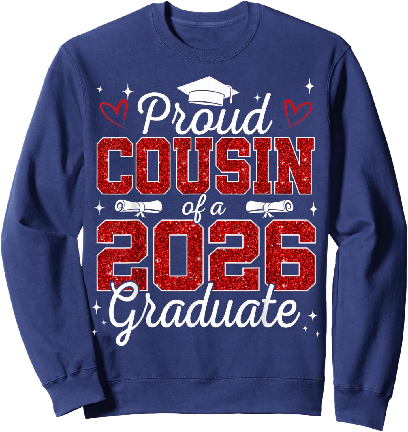 Proud Cousin of a Class of 2026 Graduate Senior Graduation Sweatshirt - Sweatshirt | Navy