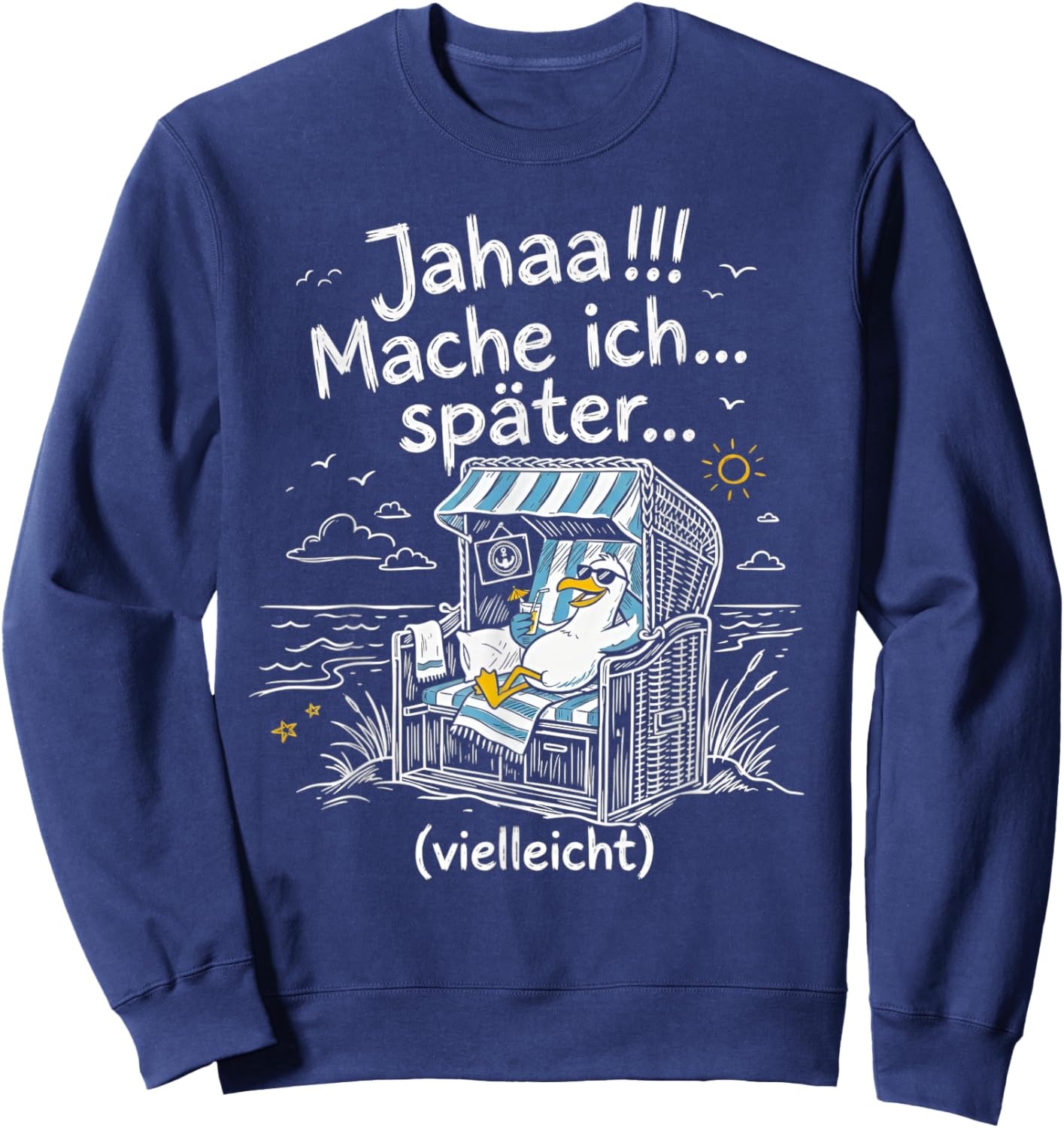 Jahaa Mache Ich Später Vielleicht Lustige Möwe Strandkorb Sweatshirt - Sweatshirt | Navy