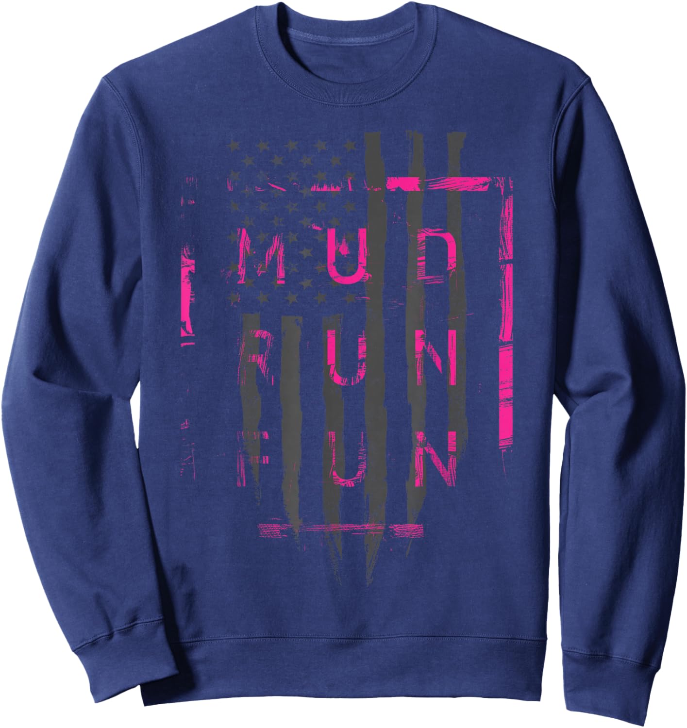 Mud Run Fun USA Flag Pink Mudder Trail Running and Mudding Sweatshirt - Sweatshirt | Navy