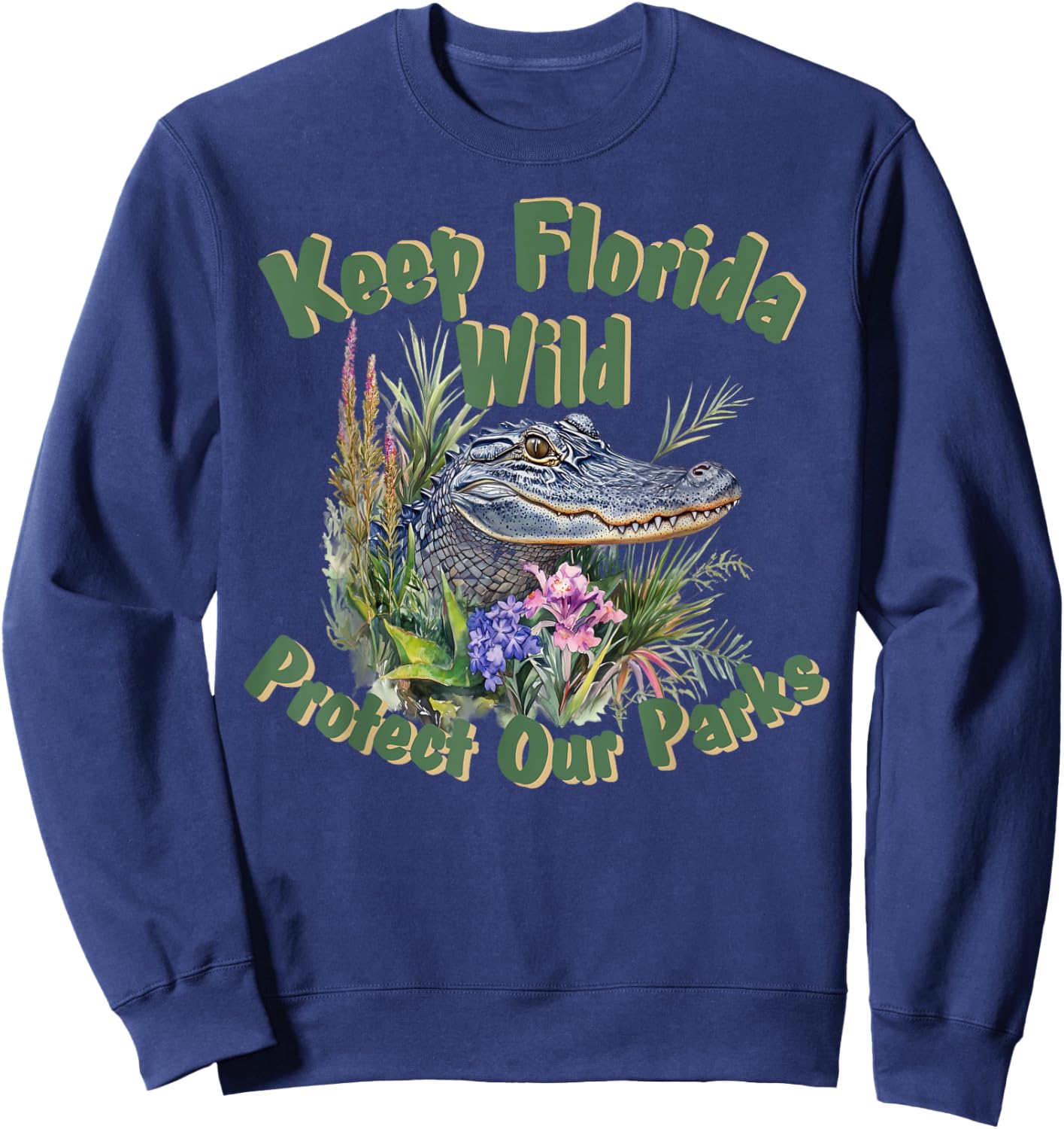 Keep Florida Wild Protect Florida Parks Sweatshirt - Sweatshirt | Navy