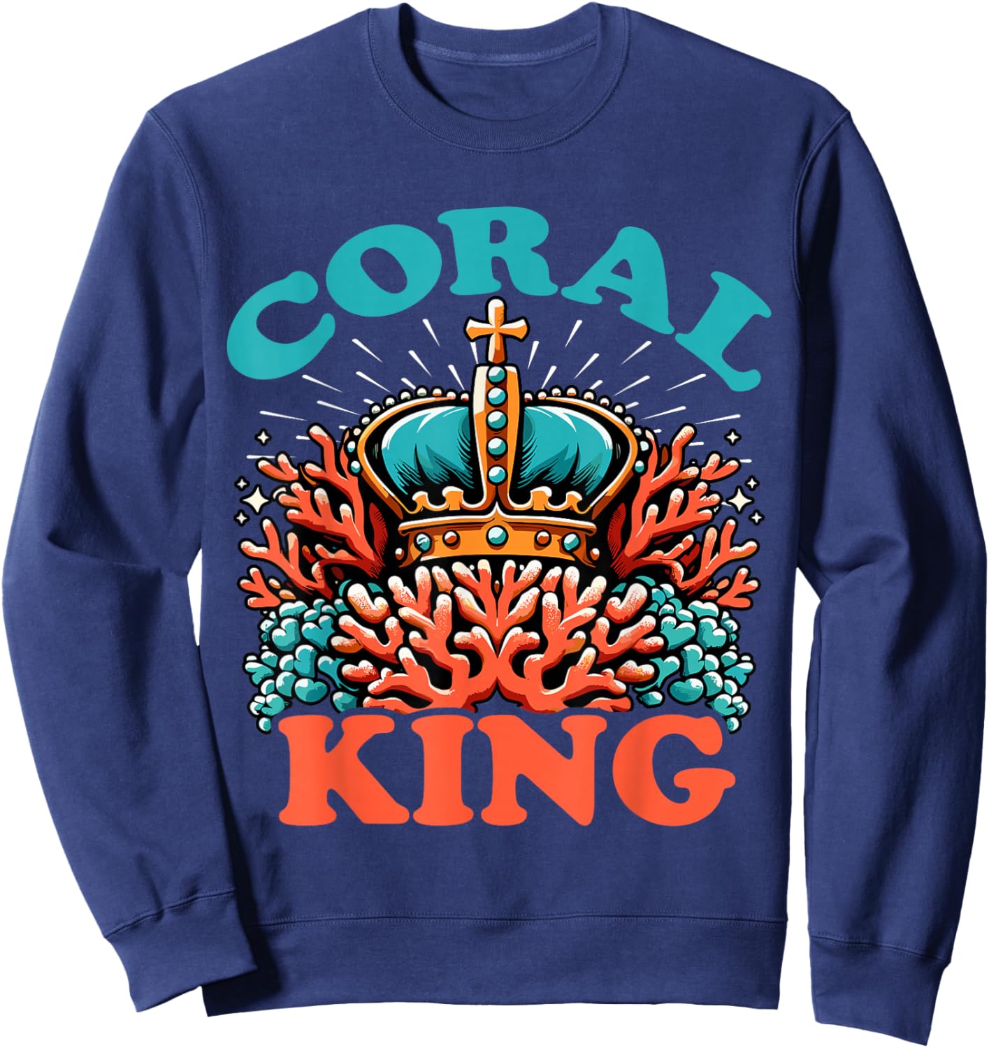 Coral King Crown Marine Life Ocean Enthusiast Sweatshirt - Sweatshirt | Navy