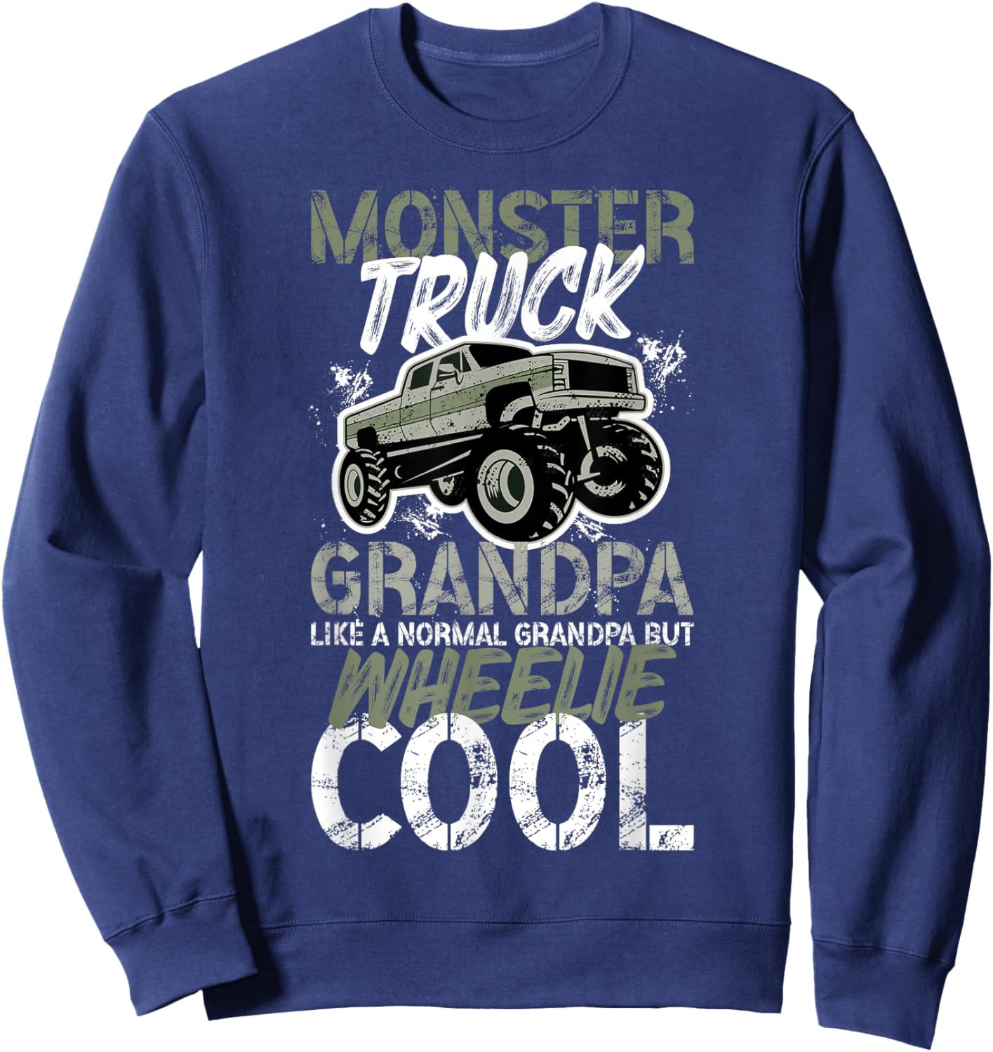 Monster Truck Grandpa Wheelie Cool Monster Truck Grandfather Sweatshirt - Sweatshirt | Navy