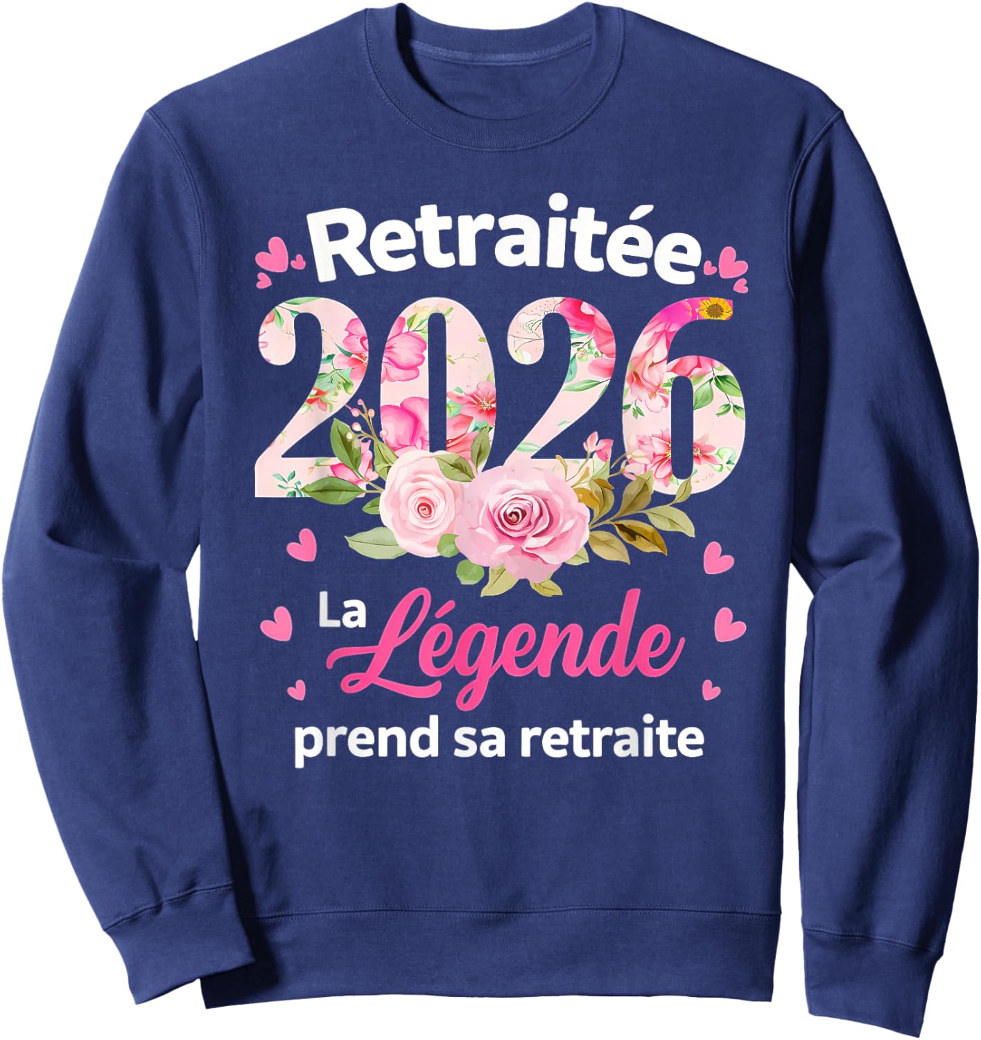 Retirement Retired Woman 2026 The Legend Retires Sweatshirt - Sweatshirt | Navy