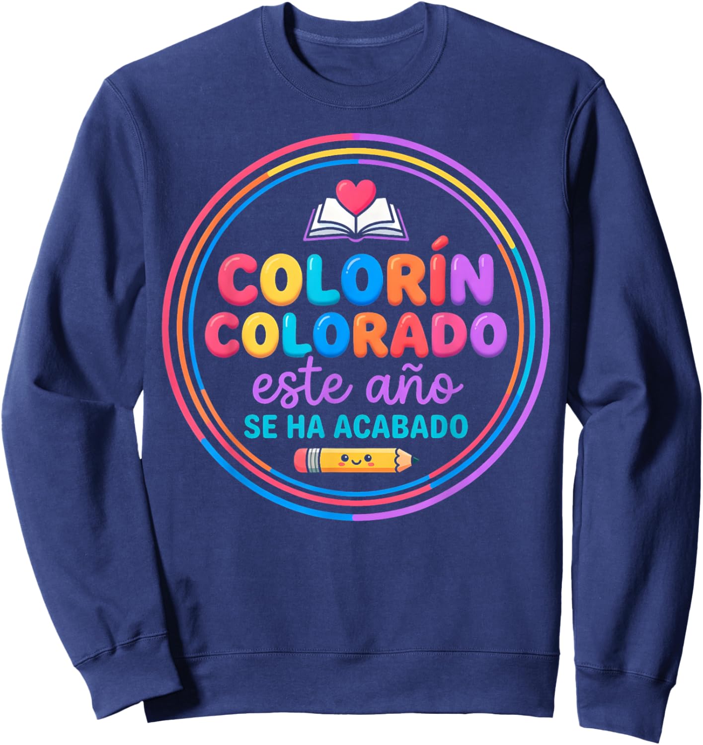 Colorín Colorado Este Año Se Ha Acabado Funny Spanish Sweatshirt - Sweatshirt | Navy
