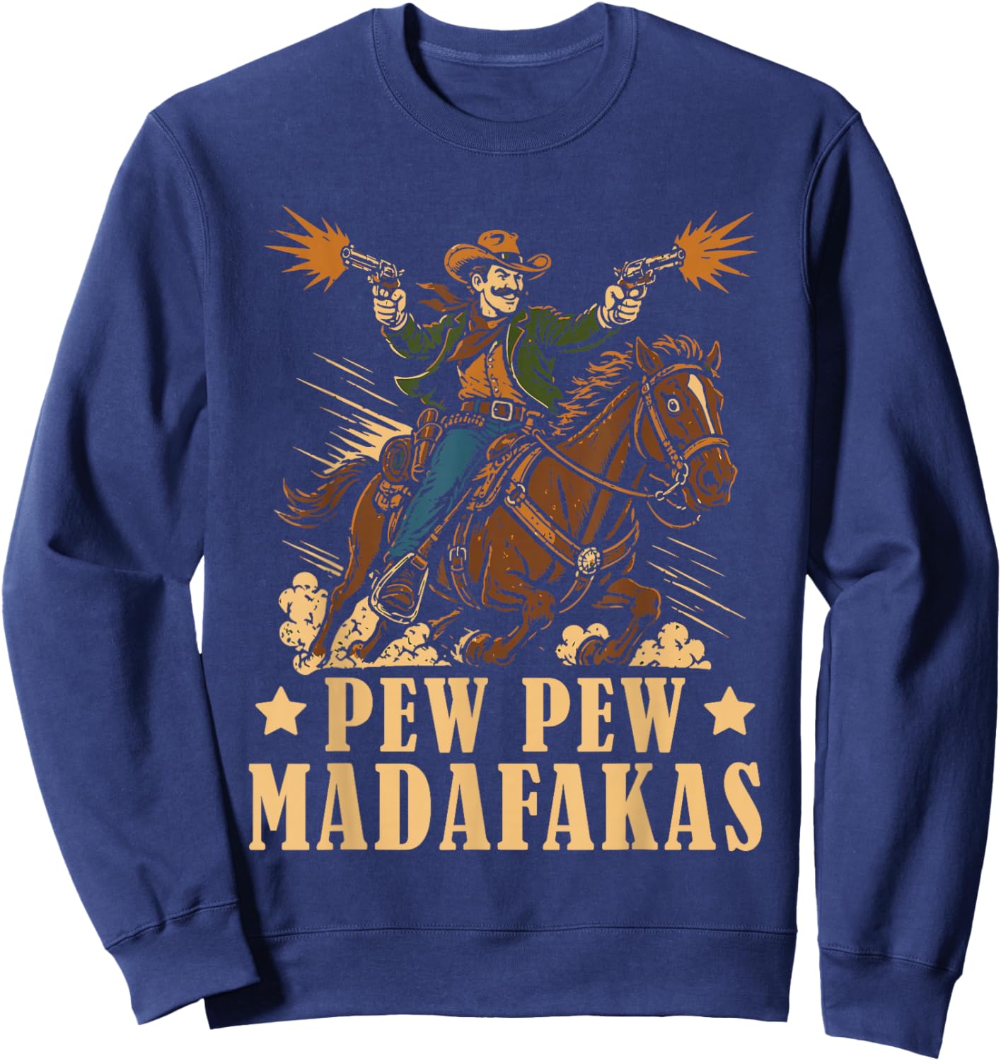 Pew Pew Cowboy Rodeo Retro Vintage Western Humor Sweatshirt - Sweatshirt | Navy