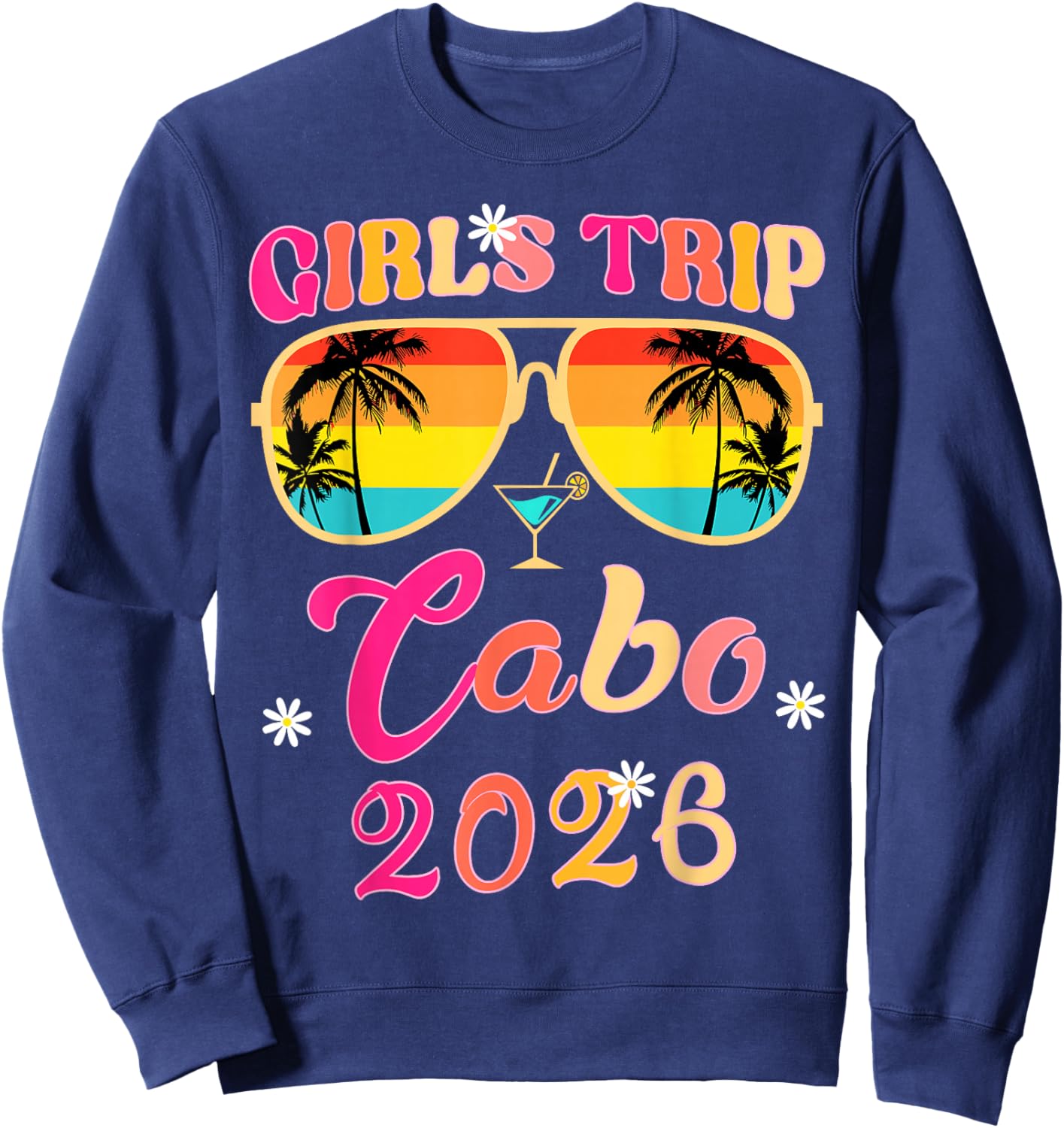 Cabo Girls Trip 2026 Weekend Trip Matching Sweatshirt - Sweatshirt | Navy