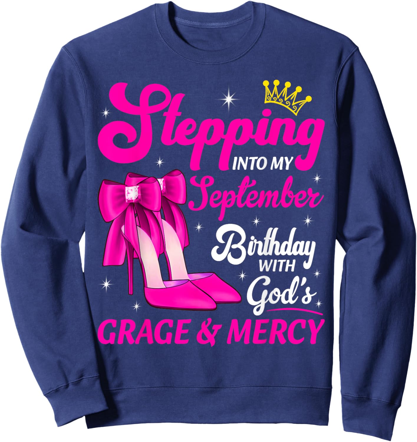 Stepping Into My September Birthday Queen Bday Month Sweatshirt - Sweatshirt | Navy