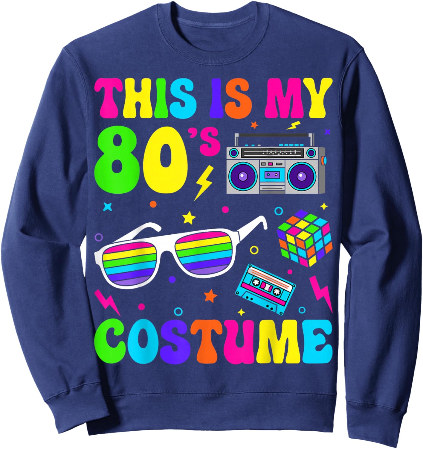 This is My 80’s Costume Vintage Party 1980s Sweatshirt - Sweatshirt | Navy