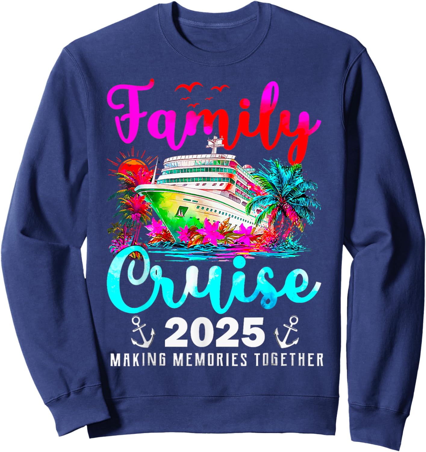 Family Cruise Matching Family Cruise Ship Vacation Trip 2025 Sweatshirt - Sweatshirt | Navy