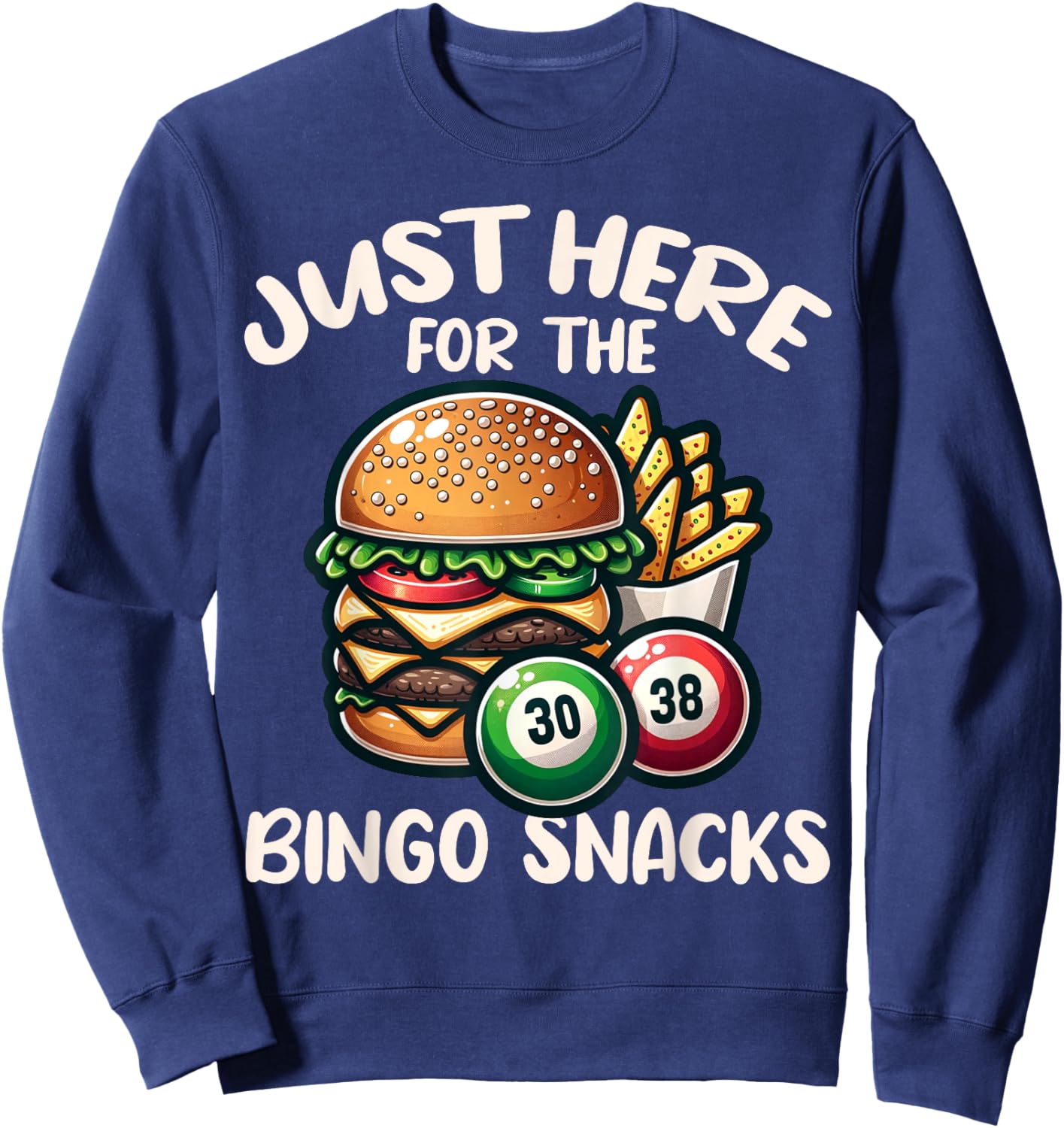 Funny Bingo Game Just Here For The Bingo Snacks Design Sweatshirt - Sweatshirt | Navy