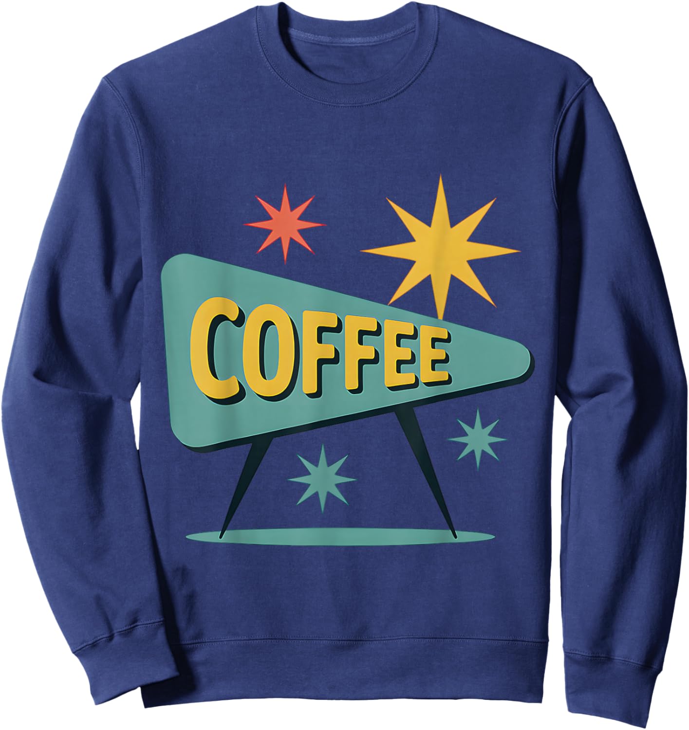 Mid Century Modern Coffee Sign Retro Style Vintage Sweatshirt - Sweatshirt | Navy