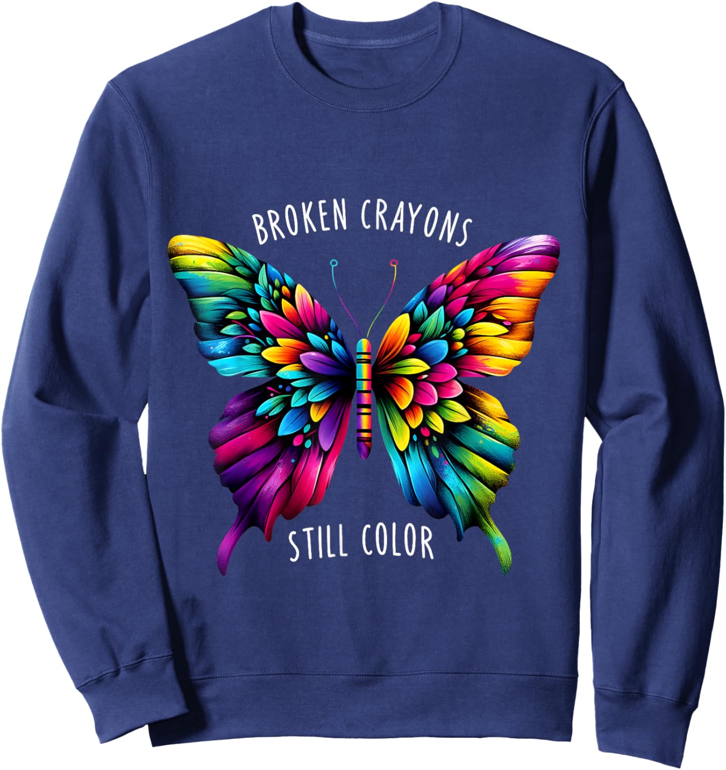 Broken Crayons Still Colors Mental Health Awareness Graphic Sweatshirt - Sweatshirt | Navy