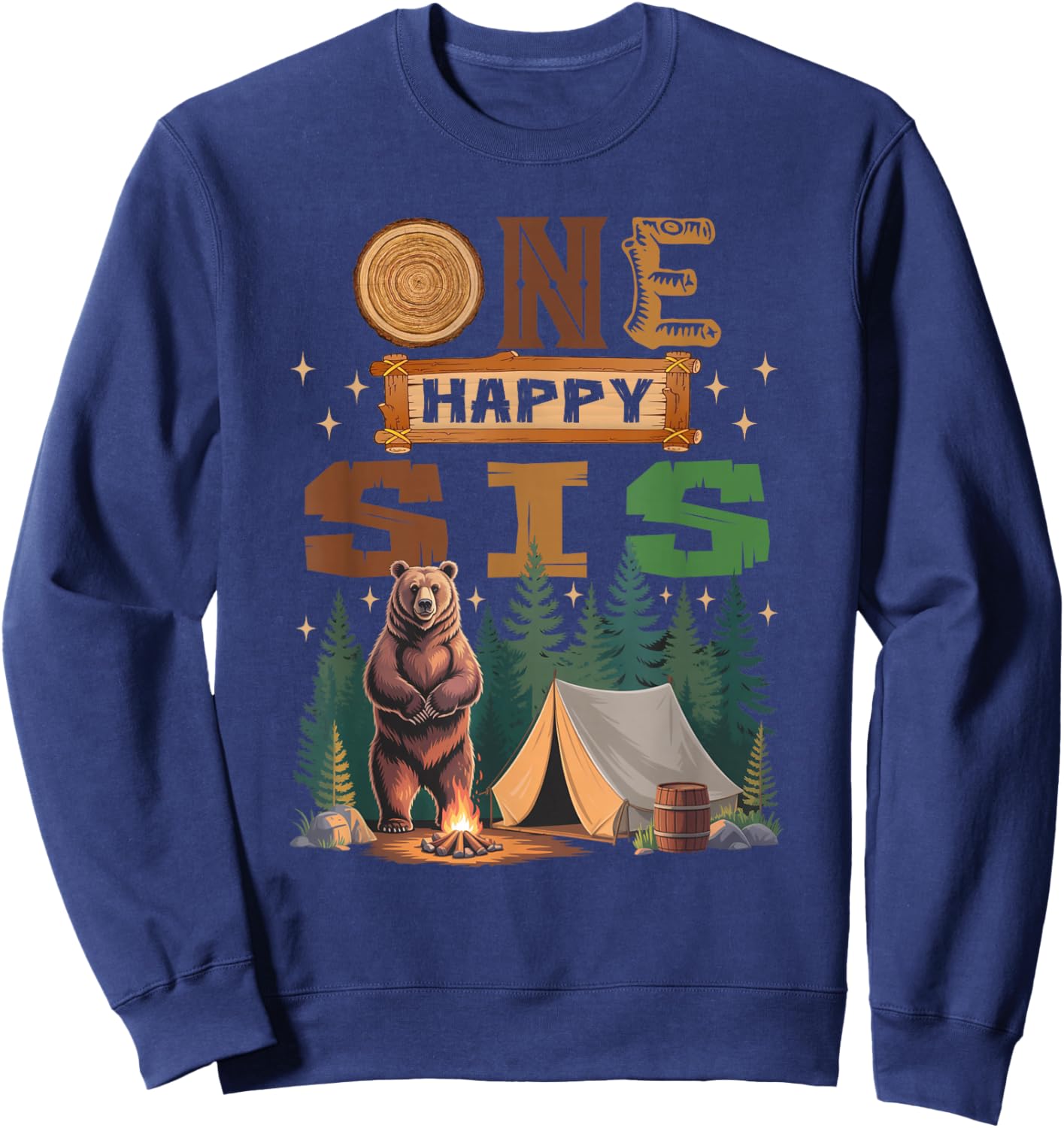 One Happy Sis Camper 1St Birthday Camping Bear Sweatshirt - Sweatshirt | Navy