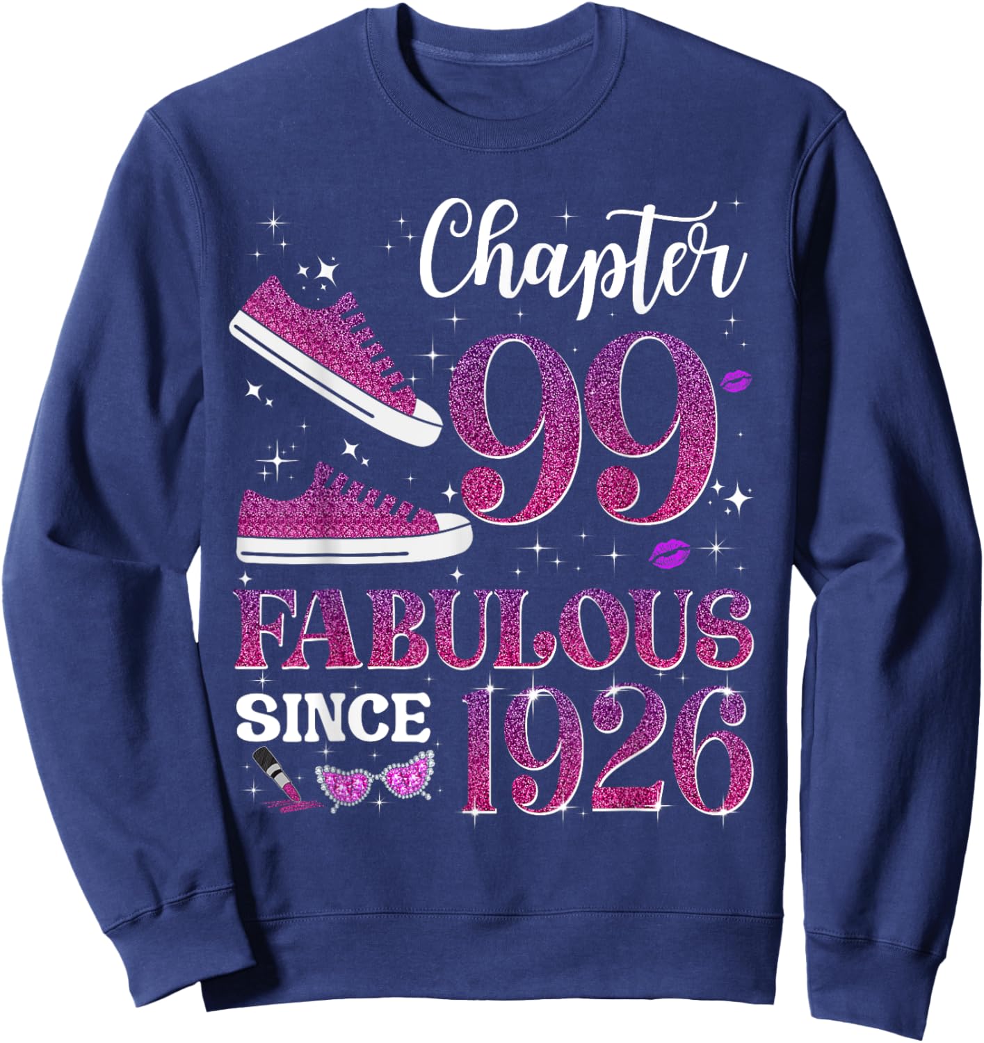 Chapter 99 Fabulous Since 1926 99Th Birthday Girl Lady Sweatshirt - Sweatshirt | Navy
